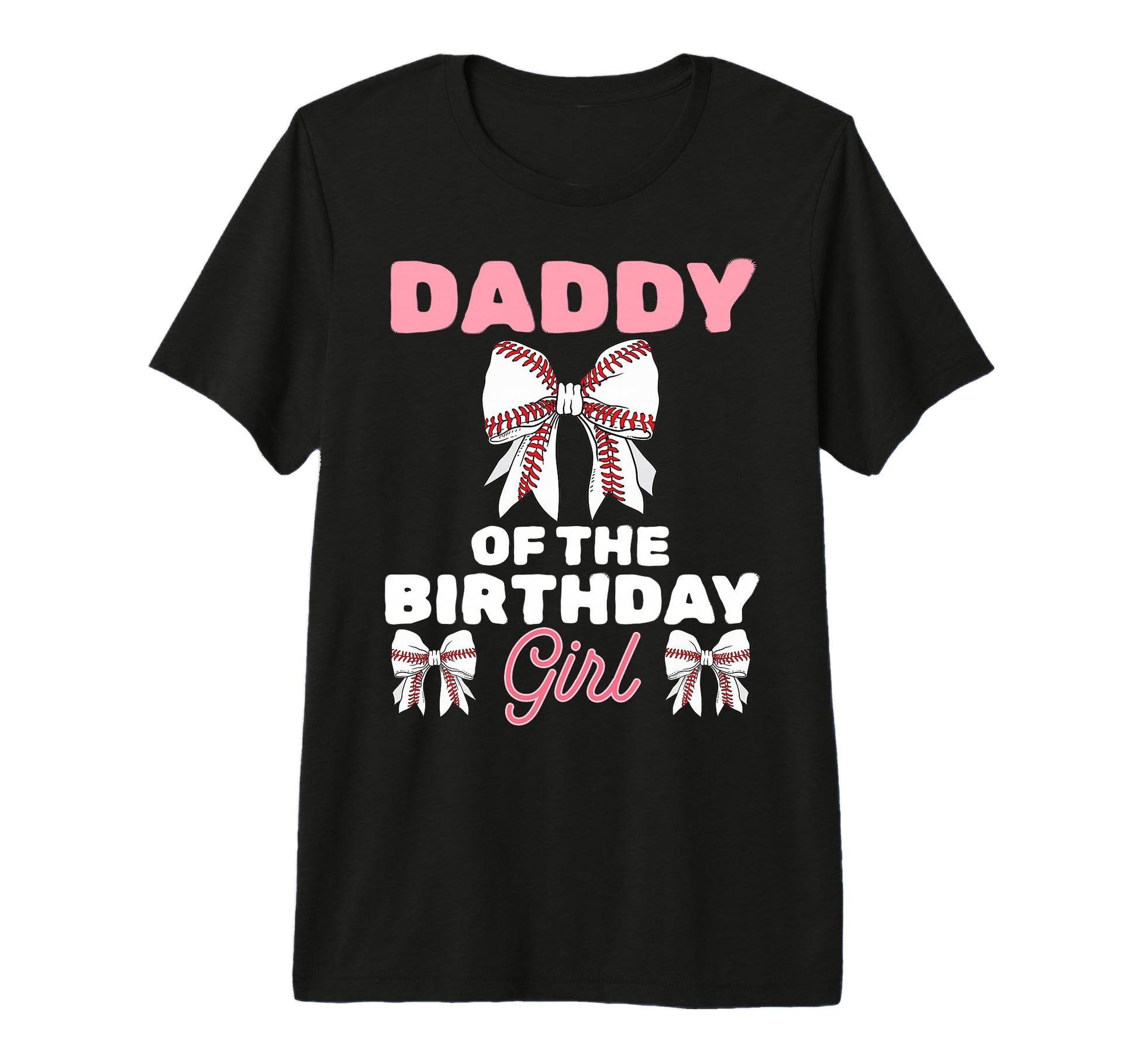 Daddy Birthday Baseball Coquette Bow Party T-Shirt - Unique Graphic Unisex - T-Shirt, Sweatshirt, Hoodie