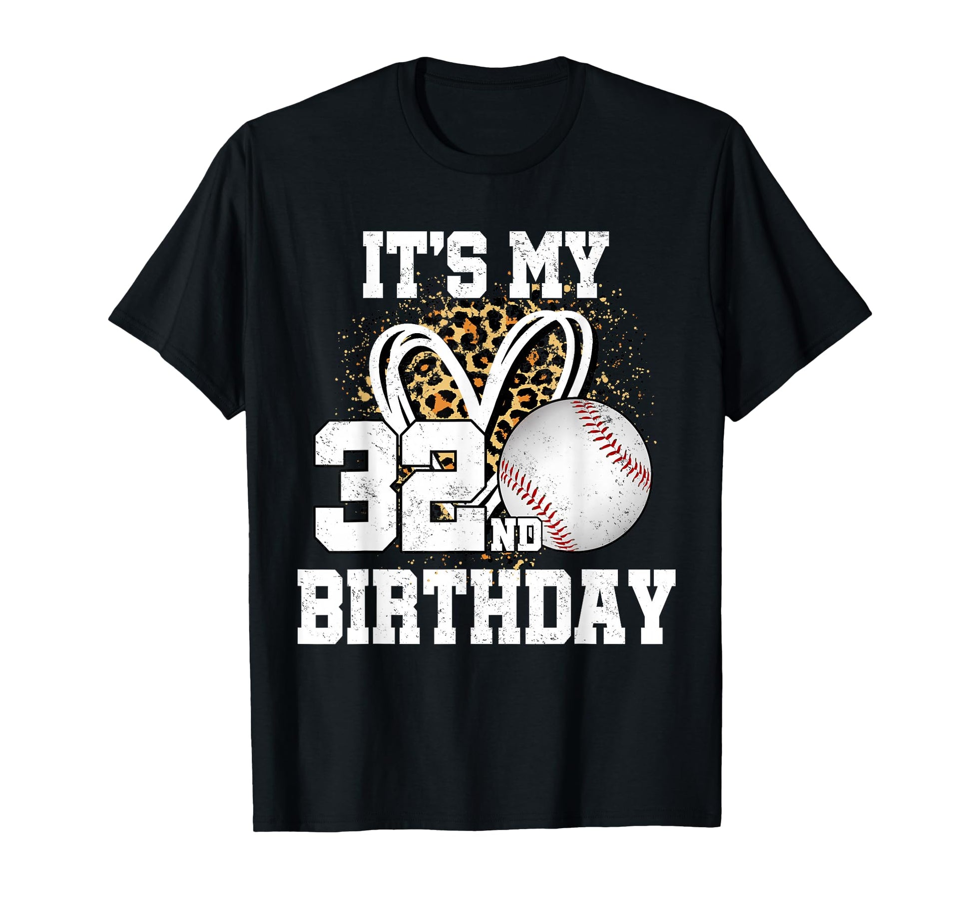 Its My 32Nd Birthday Baseball 32 T-Shirt - Aesthetic Graphic for Adults - T-Shirt, Sweatshirt, Hoodie
