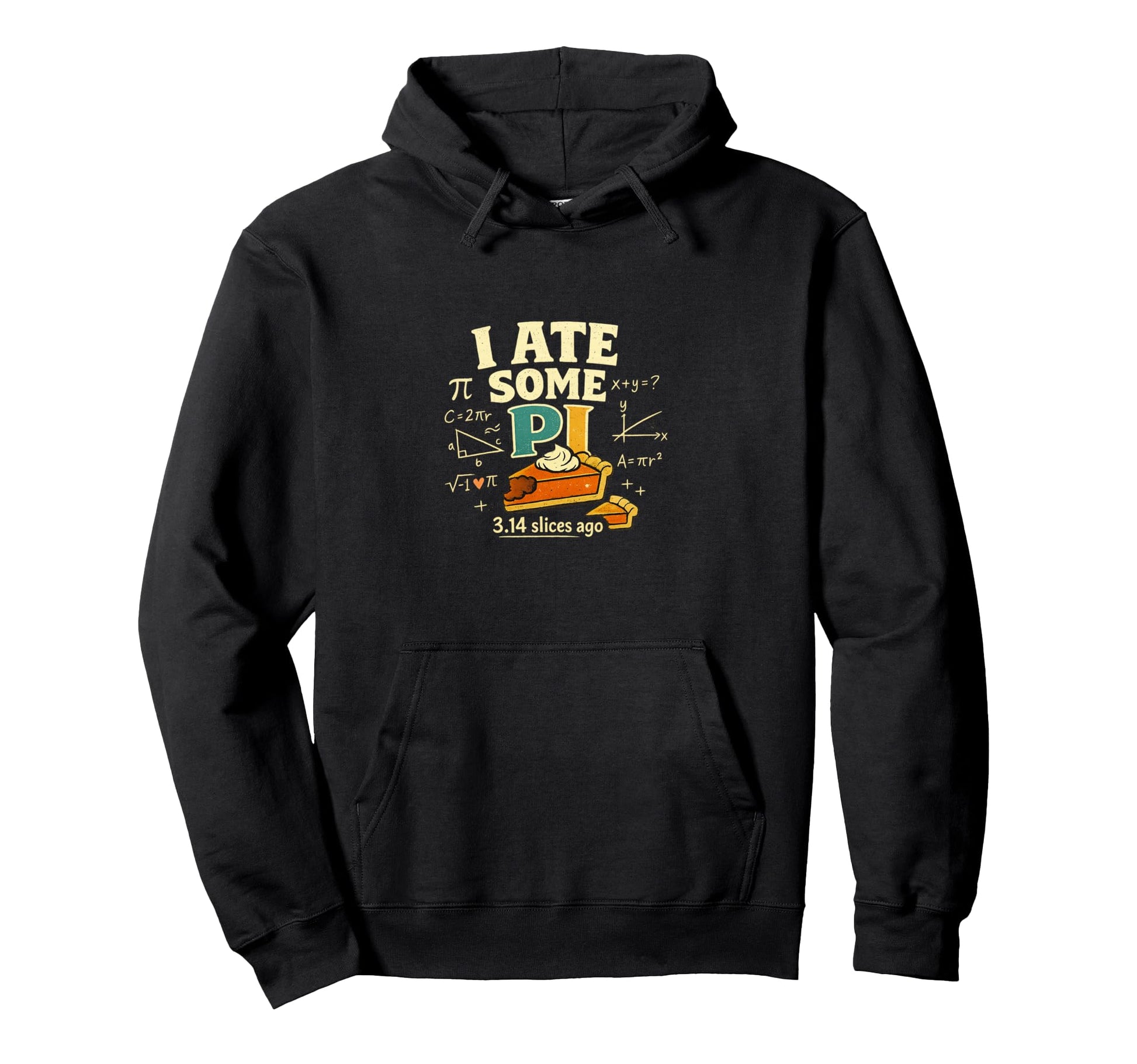 I Ate Some Pi 3 14 Slices Ago Funny Hoodie - Minimalist Print for Adults - T-Shirt, Sweatshirt, Hoodie