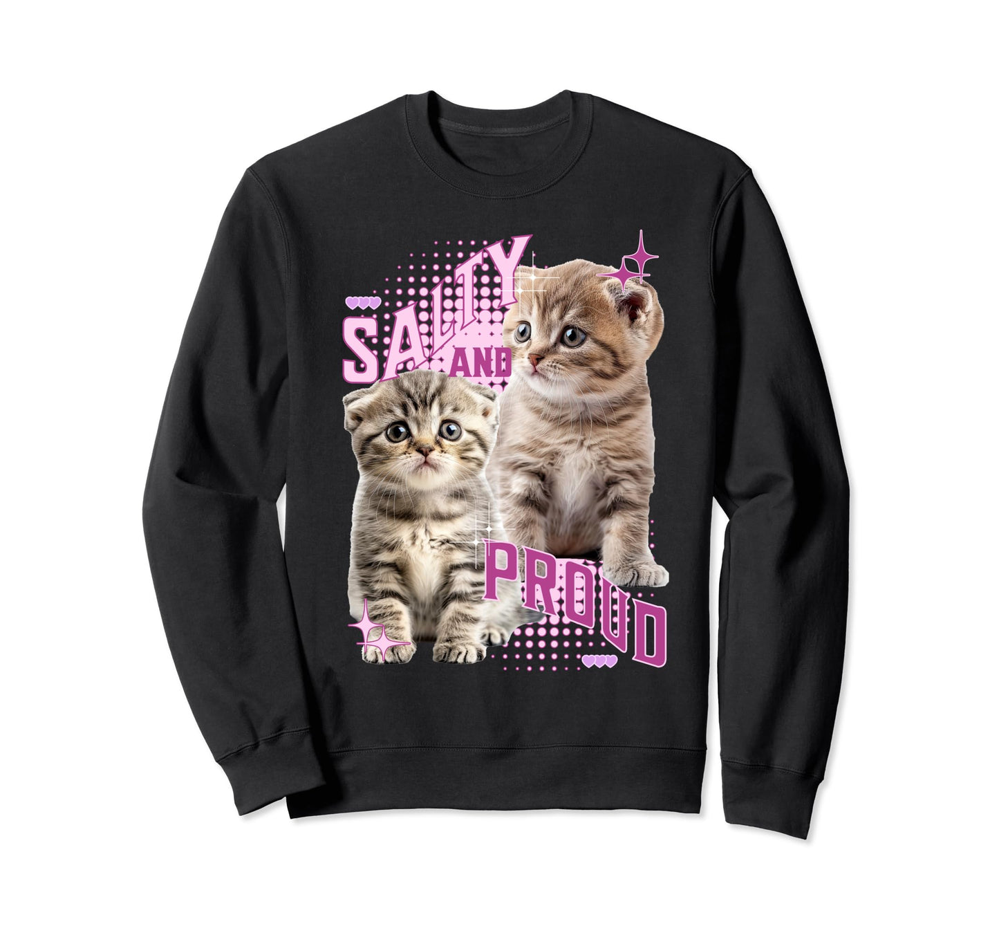 Salty And Proud Scottish Fold Sweatshirt - Novelty Apparel for Adults - T-Shirt, Sweatshirt, Hoodie