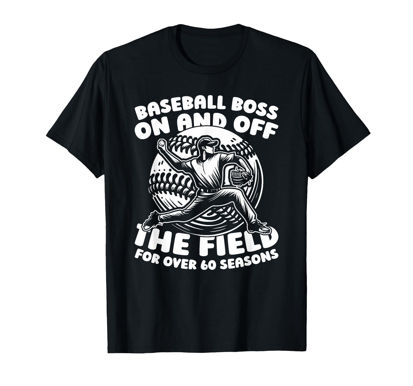 60 Years Old Baseball Baseballer T-Shirt - Casual Everyday Wear Men Women - T-Shirt, Sweatshirt, Hoodie