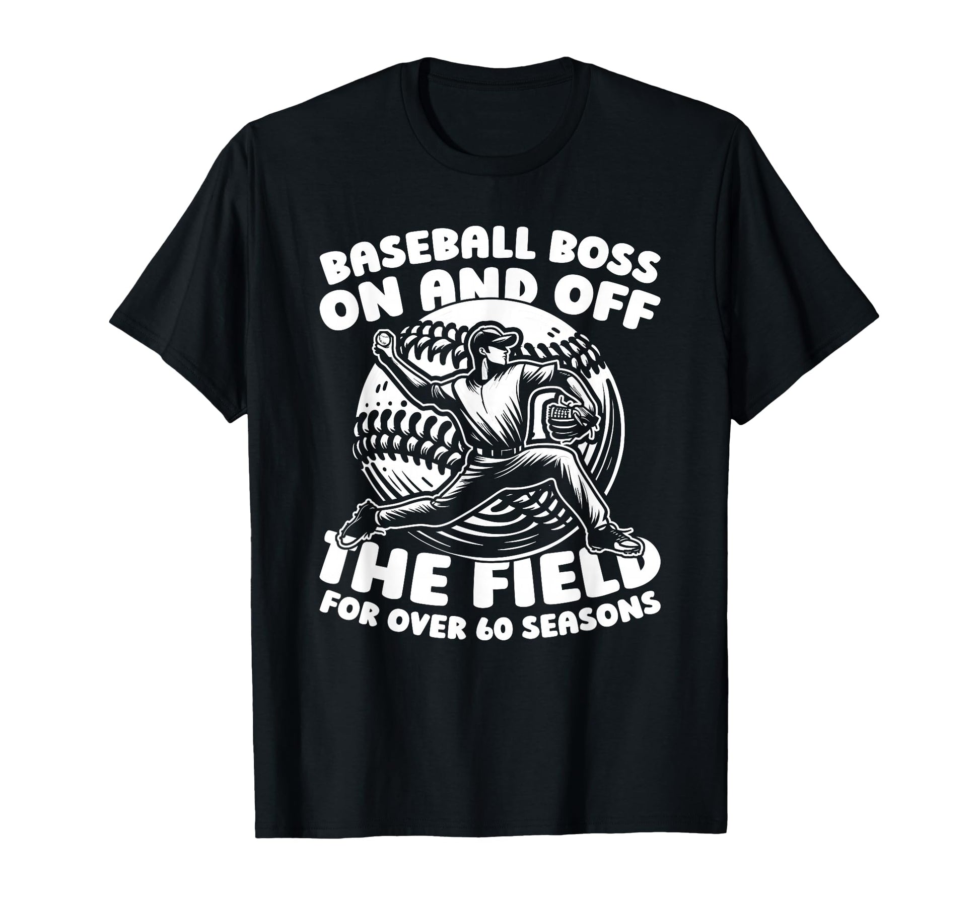 60 Years Old Baseball Baseballer T-Shirt - Casual Everyday Wear Men Women - T-Shirt, Sweatshirt, Hoodie