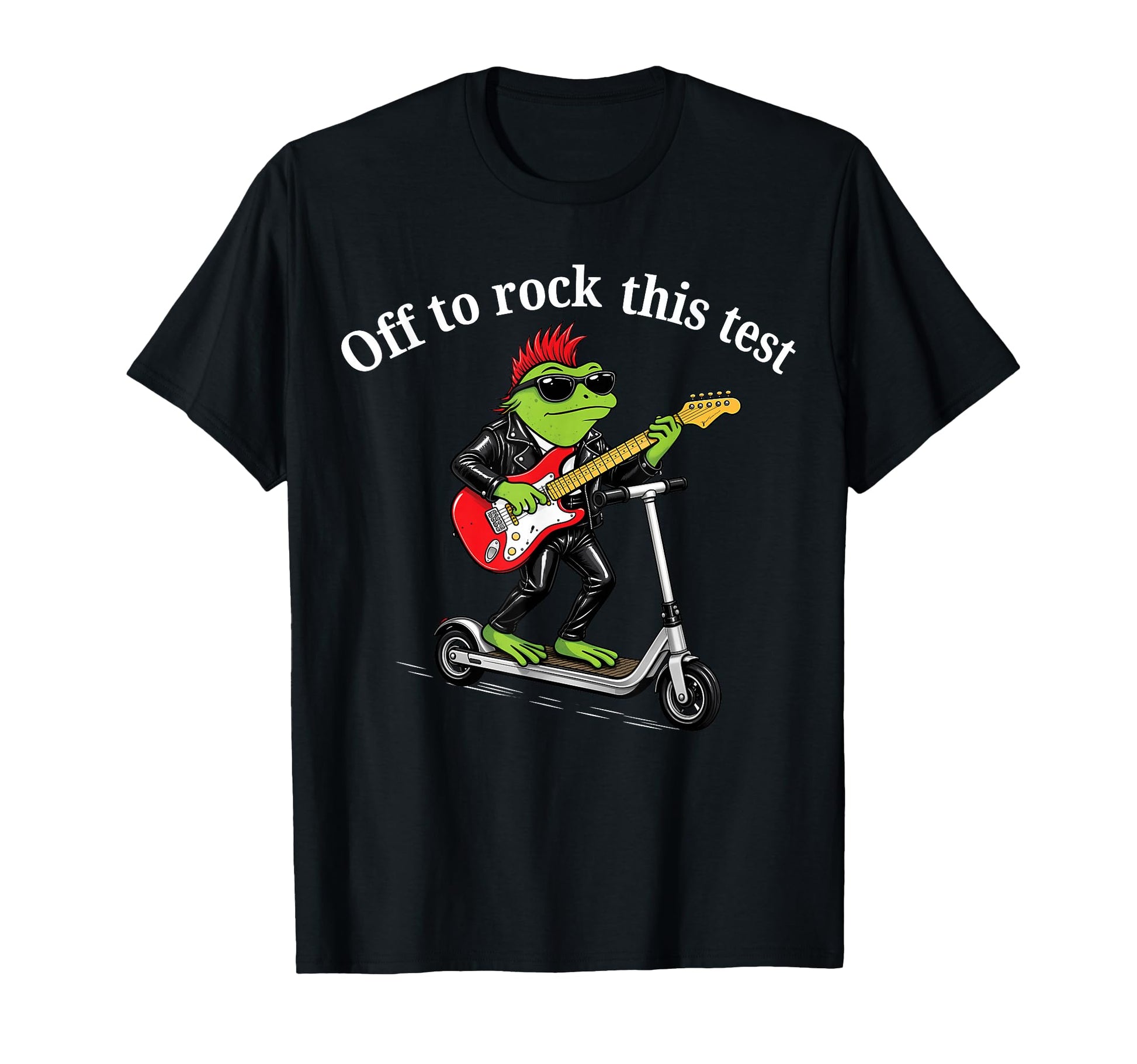 Off To Rock This Test Teacher Funny Frog T-Shirt - Streetwear Style Unisex - T-Shirt, Sweatshirt, Hoodie