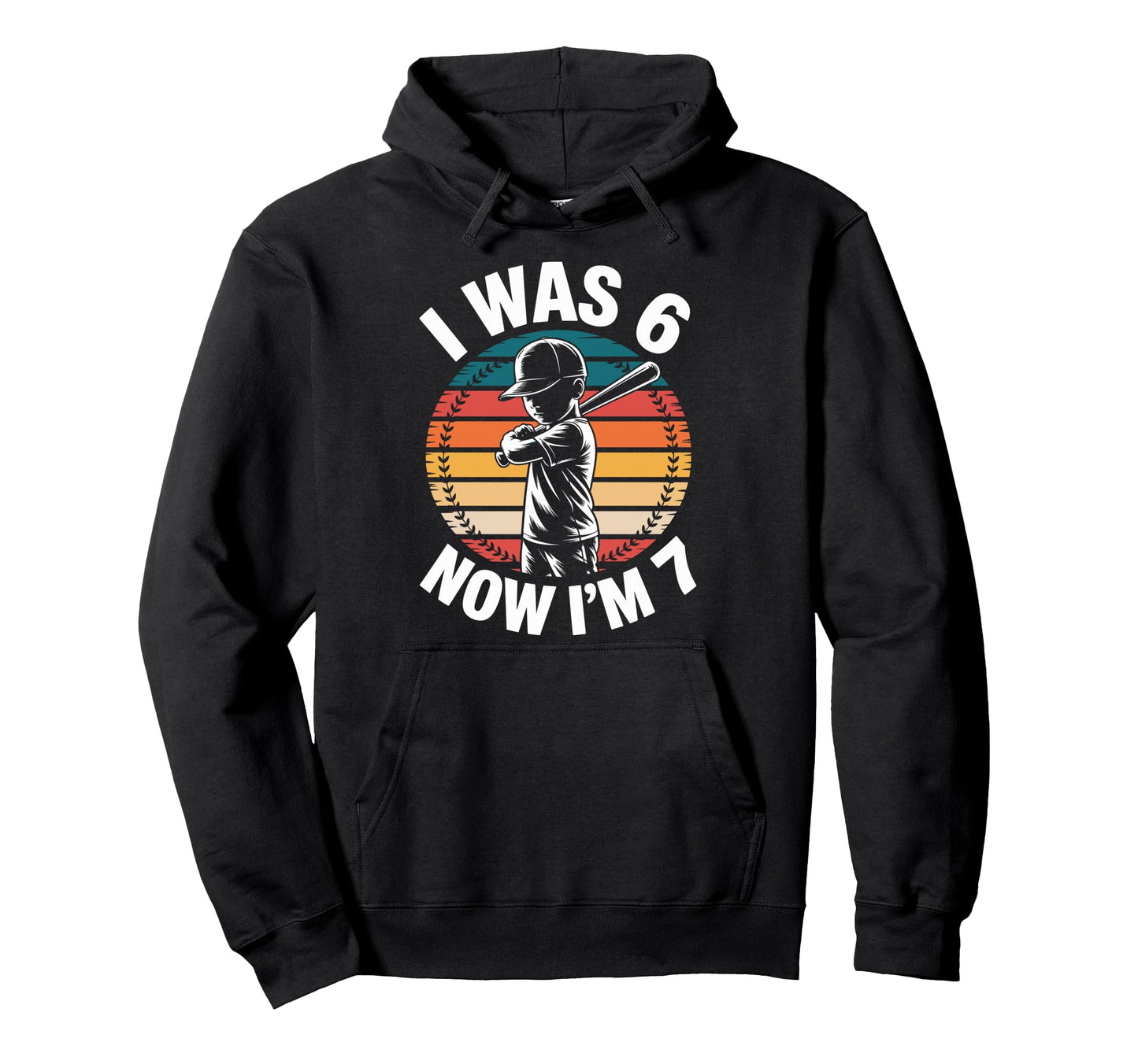 I Was 6 Now Im 7 Birthday 67 Baseball Hoodie - Unique Graphic Men Women - T-Shirt, Sweatshirt, Hoodie