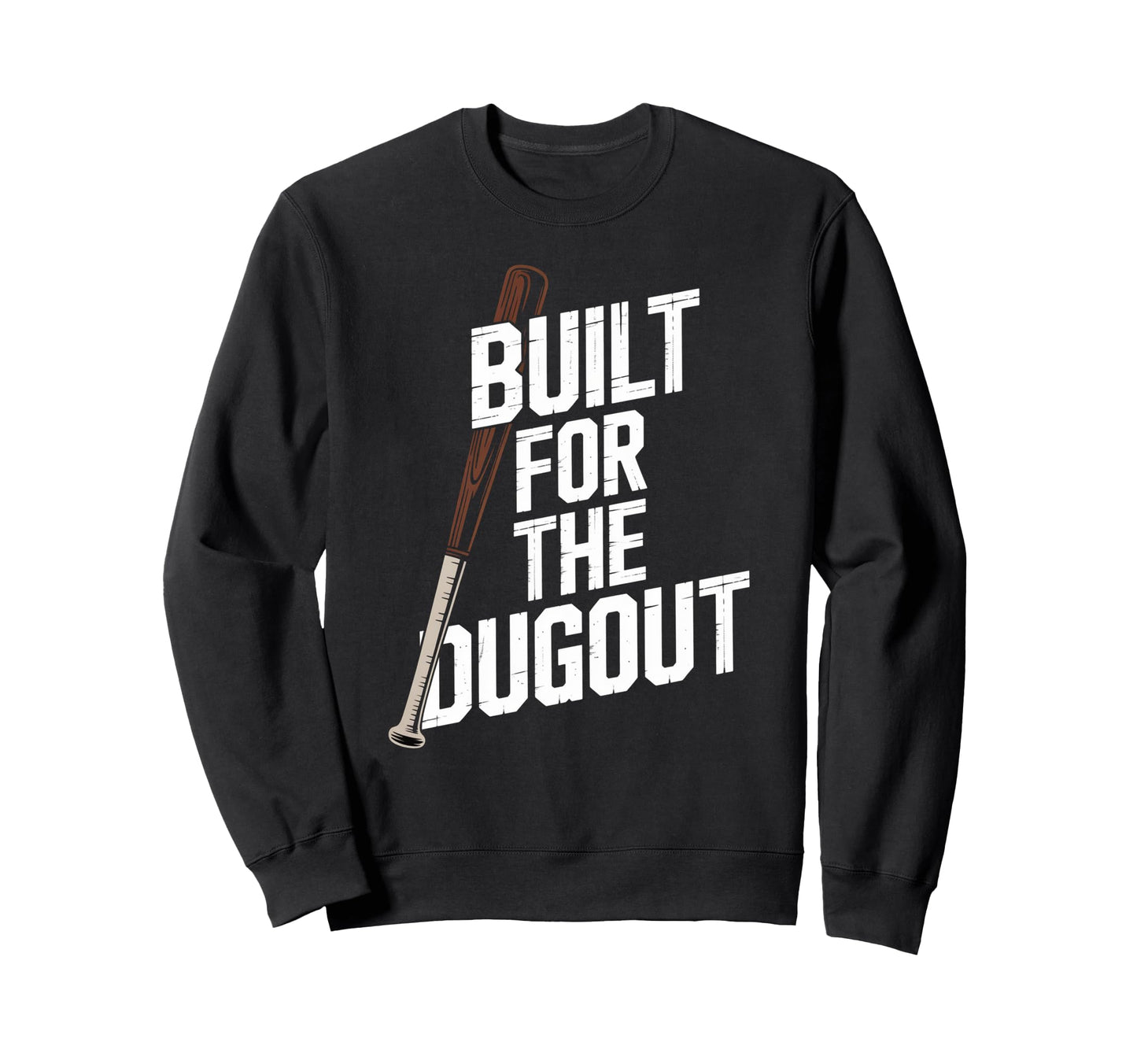 Built Dugout Baseball Bat Batter Sweatshirt - Unique Graphic Men Women - T-Shirt, Sweatshirt, Hoodie