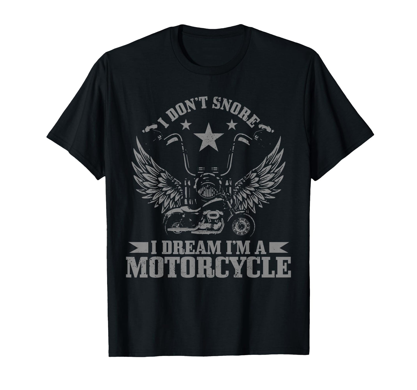I Dont Snore I Dream Im Motorcycle T-Shirt - Unique Graphic Men Women - T-Shirt, Sweatshirt, Hoodie