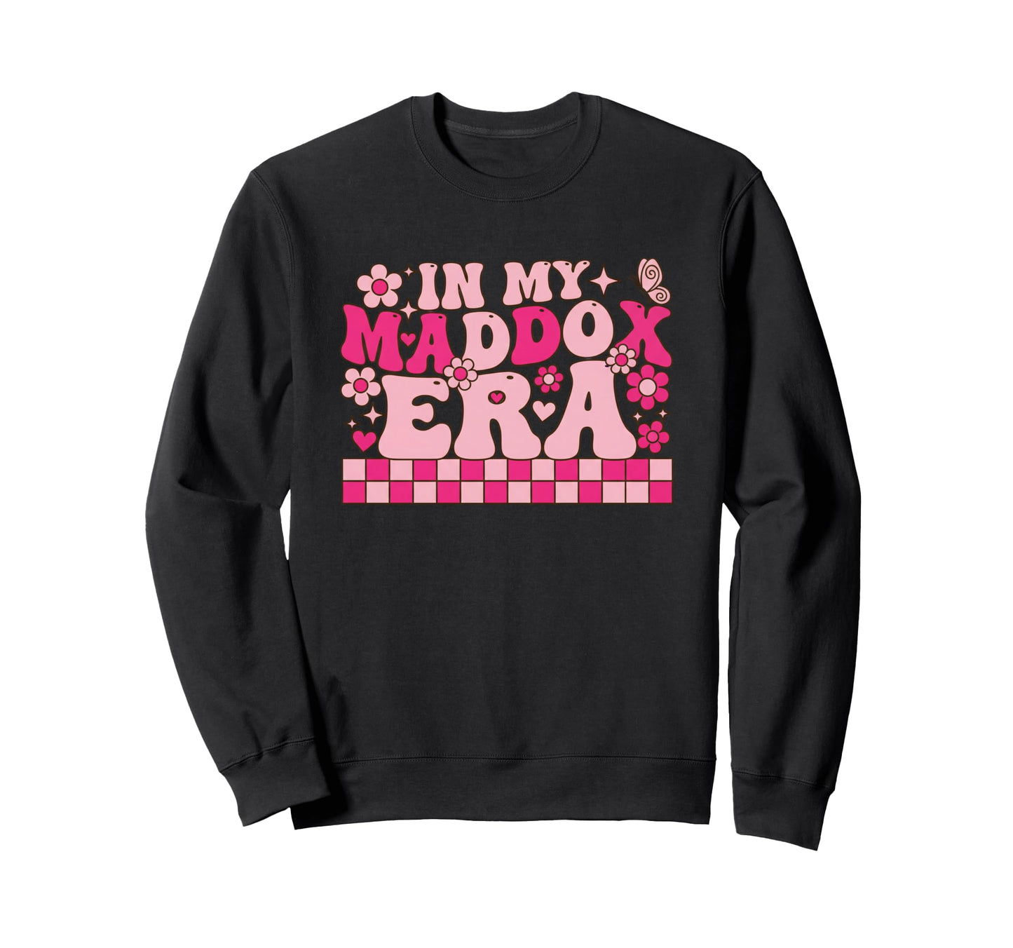 My Maddox Era Name Pride Name Sweatshirt - Streetwear Style Men Women - T-Shirt, Sweatshirt, Hoodie
