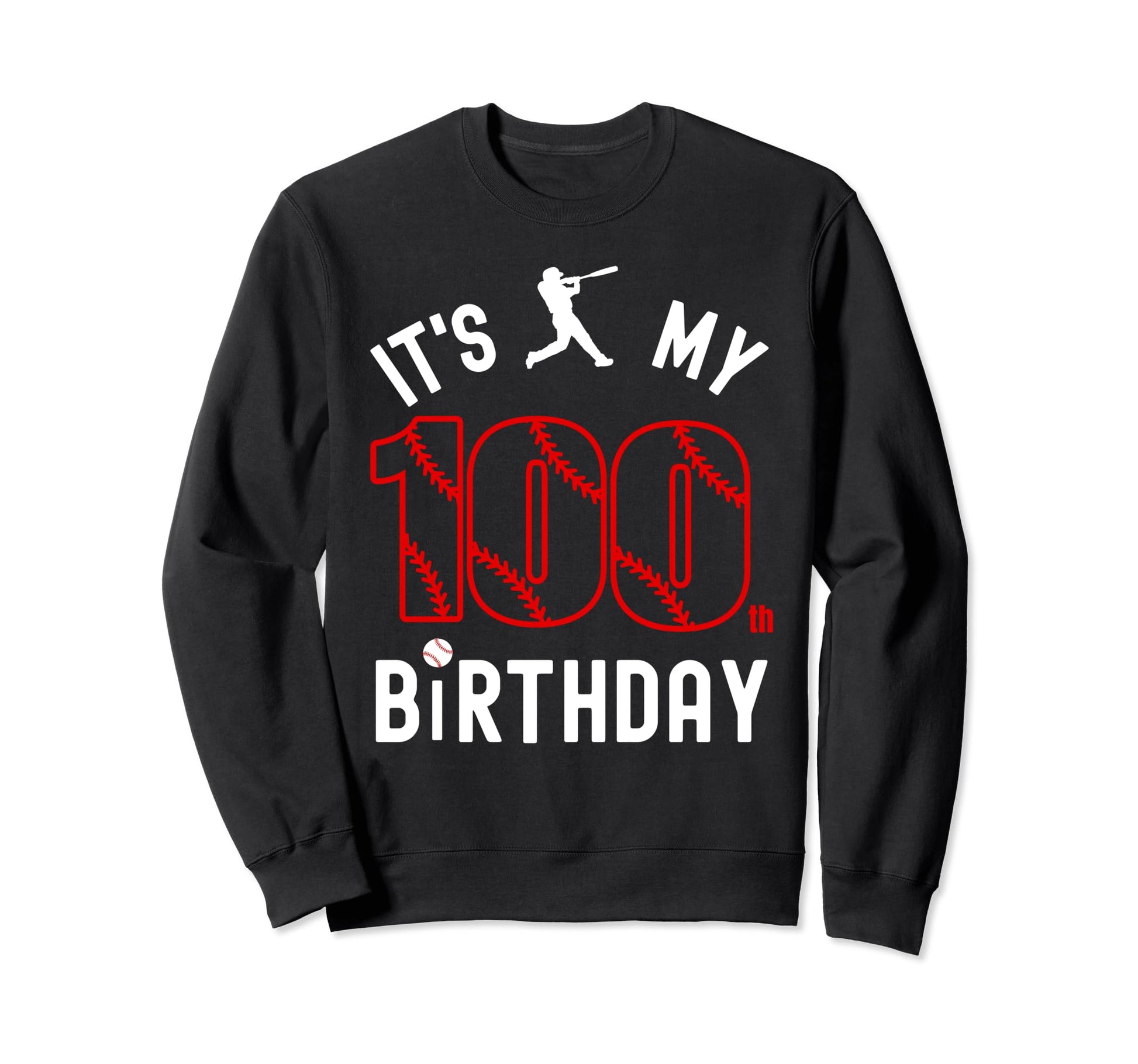 100 Year Old Happy Birthday Its My Sweatshirt - Unique Graphic Men Women - T-Shirt, Sweatshirt, Hoodie