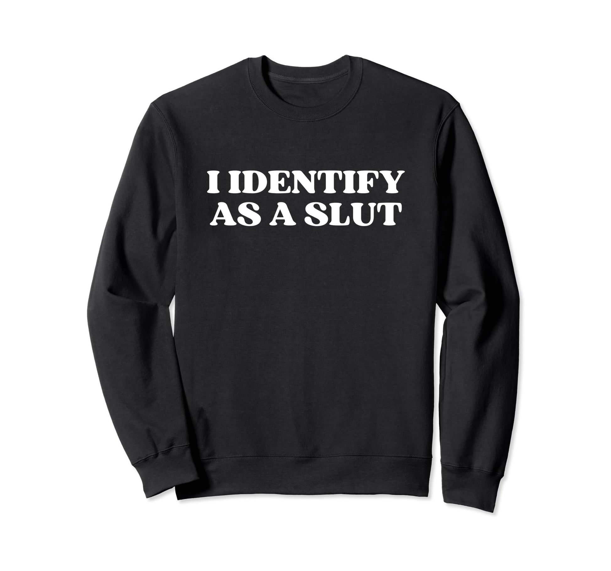 I Identify As Slut Y2K Aesthetic Sweatshirt - Novelty Apparel Men Women - T-Shirt, Sweatshirt, Hoodie