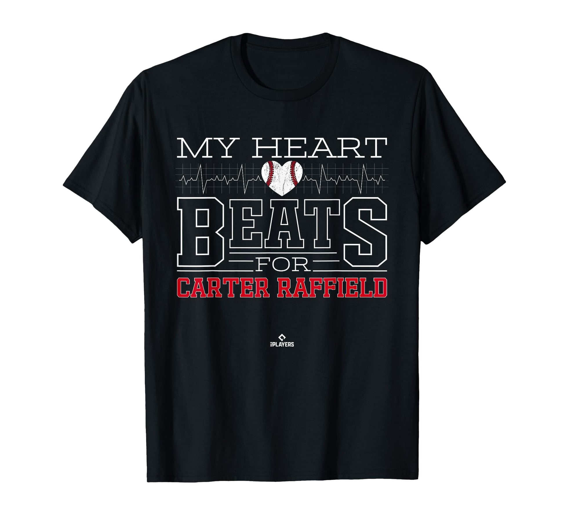 My Heart Beats Carter Raffield T-Shirt - Novelty Apparel for Adults - T-Shirt, Sweatshirt, Hoodie