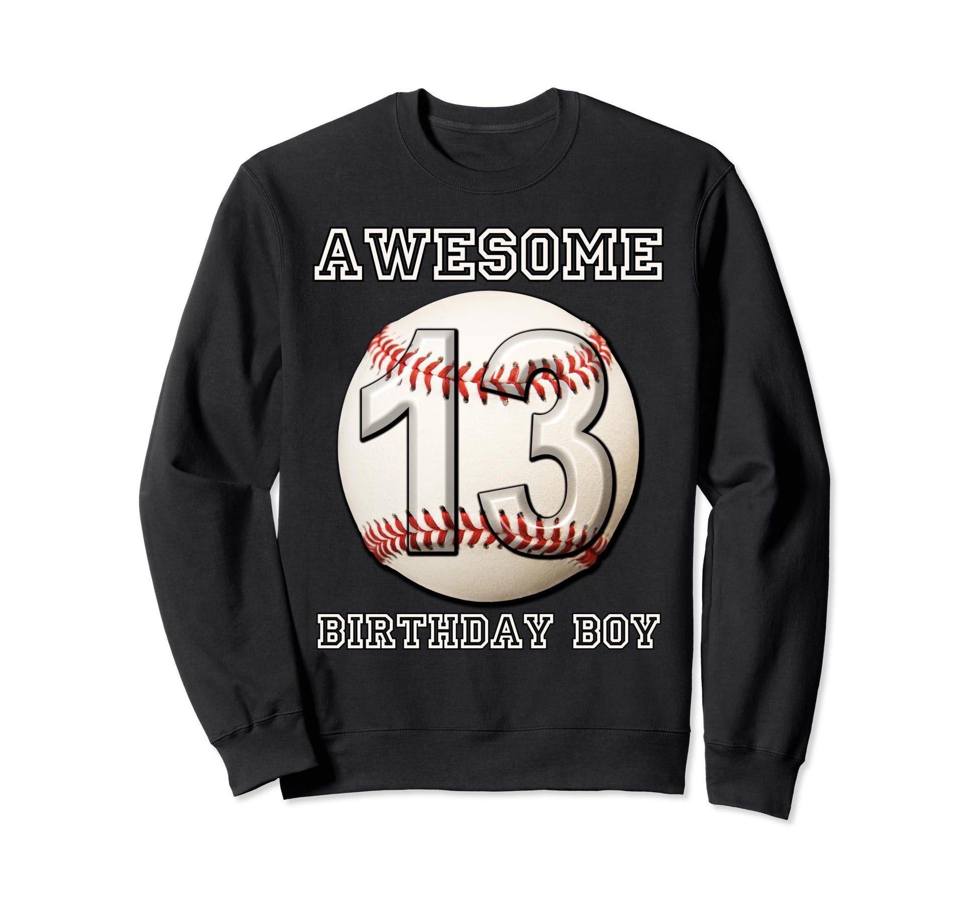 13 Years Old Baseball Themed 13Th Sweatshirt - Graphic Print Men Women - T-Shirt, Sweatshirt, Hoodie