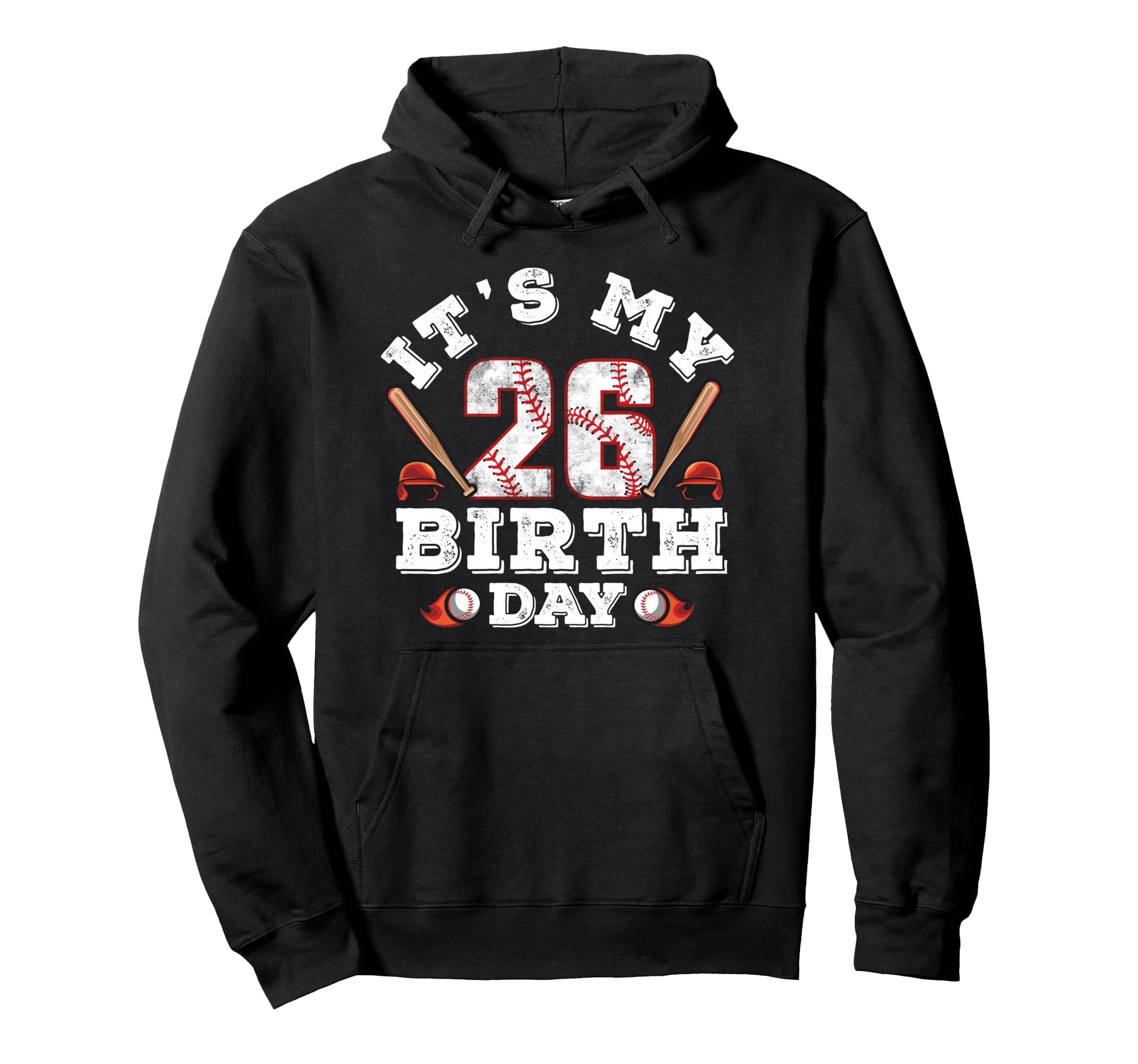 Its My 26Th Birthday 26 Year Old Hoodie - Fun Novelty Design Men Women - T-Shirt, Sweatshirt, Hoodie