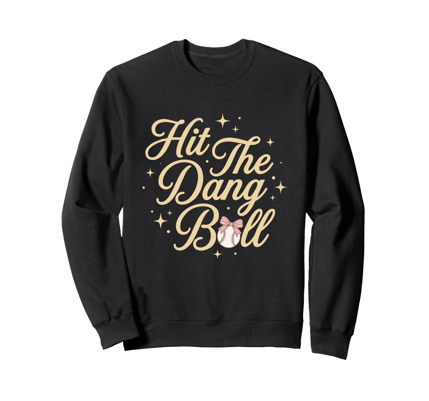 Hit Dang Ball Baseball Coquette Sweatshirt - Custom Art Print for Adults - T-Shirt, Sweatshirt, Hoodie
