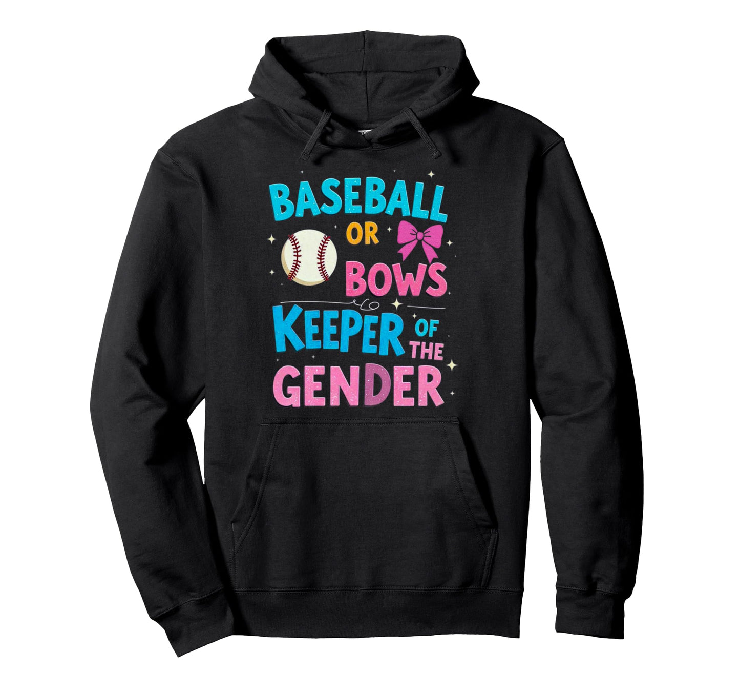 Baseball Or Bows Keeper Gender Funny Hoodie - Novelty Apparel Unisex - T-Shirt, Sweatshirt, Hoodie