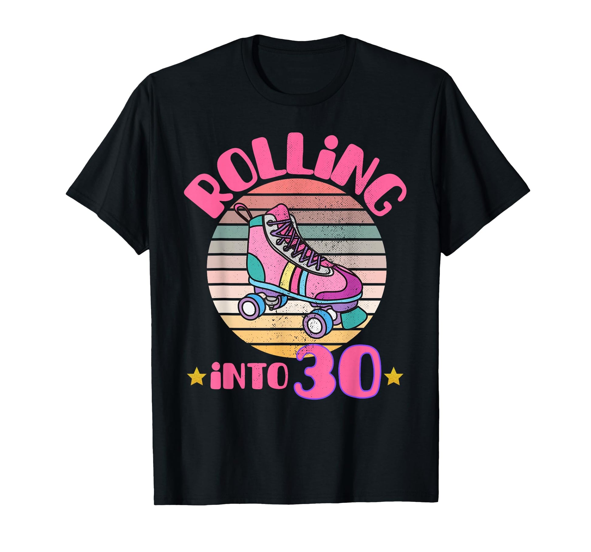 Roller Skating 30Th Birthday Rolling Into T-Shirt - Trendy Graphic Unisex - T-Shirt, Sweatshirt, Hoodie