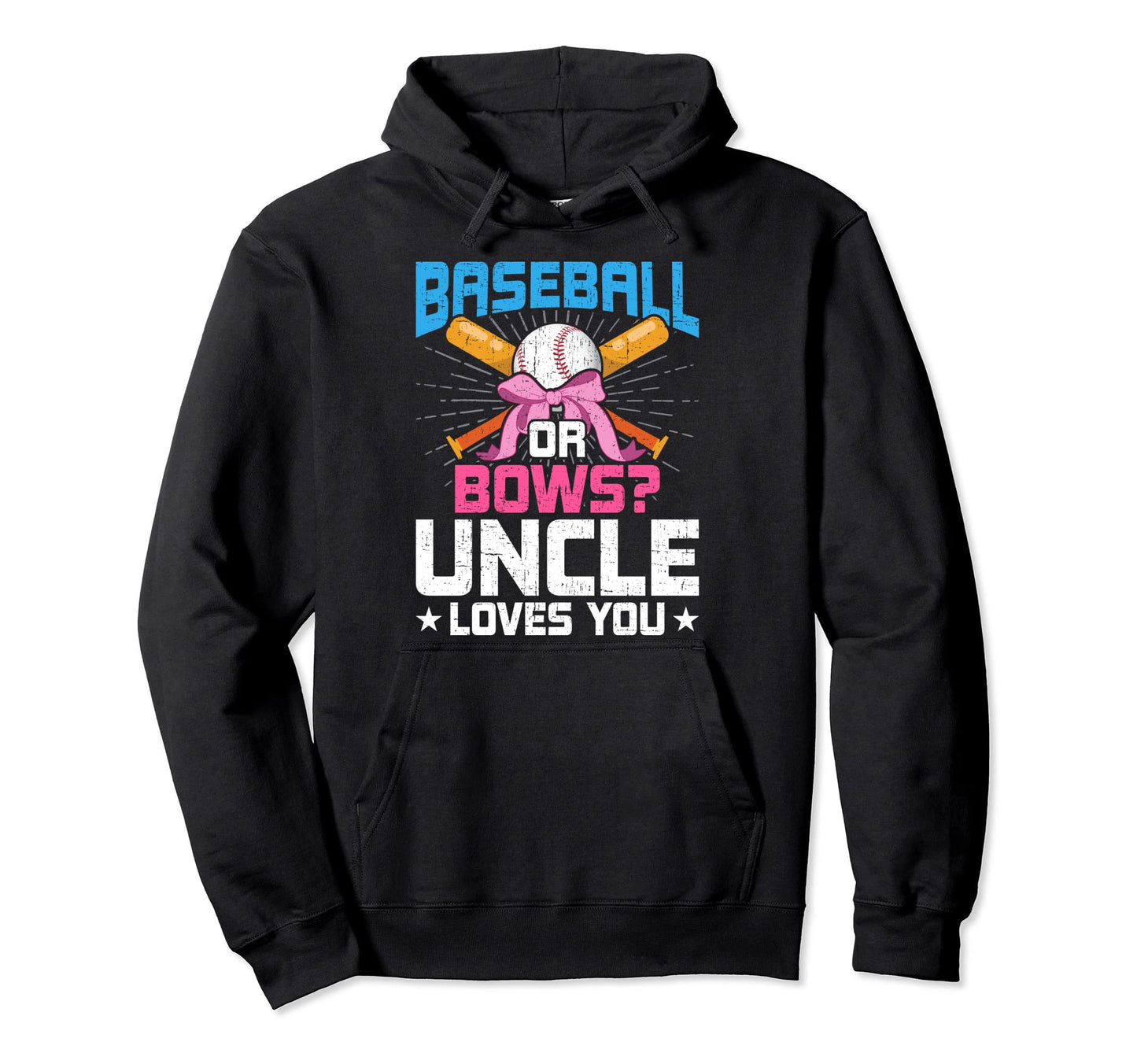 Baseball Or Bows Uncle Loves You Gender Hoodie - Trendy Graphic for Adults - T-Shirt, Sweatshirt, Hoodie