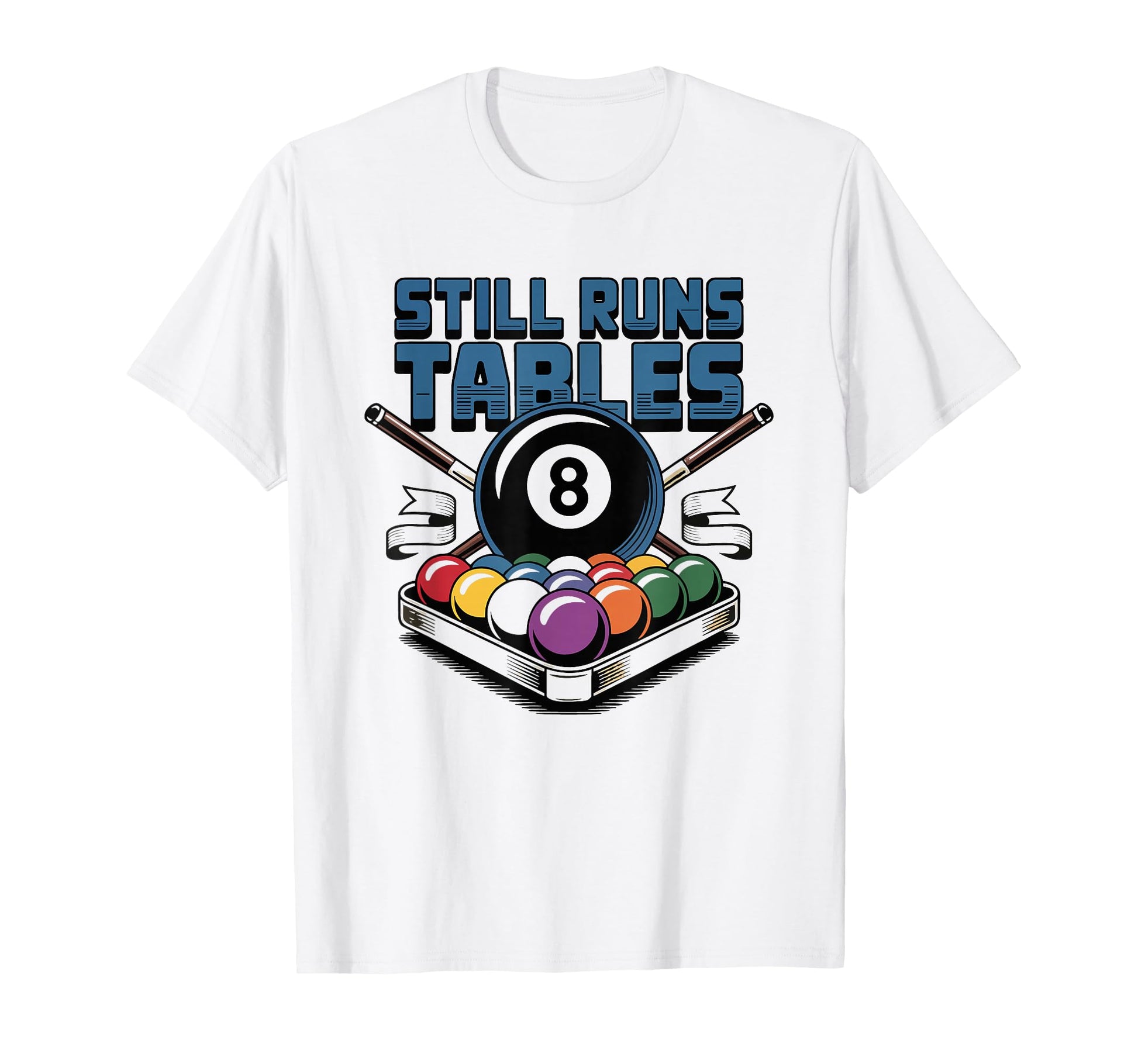 Retired Pool Shark Still Runs Table T-Shirt - Graphic Print for Adults - T-Shirt, Sweatshirt, Hoodie