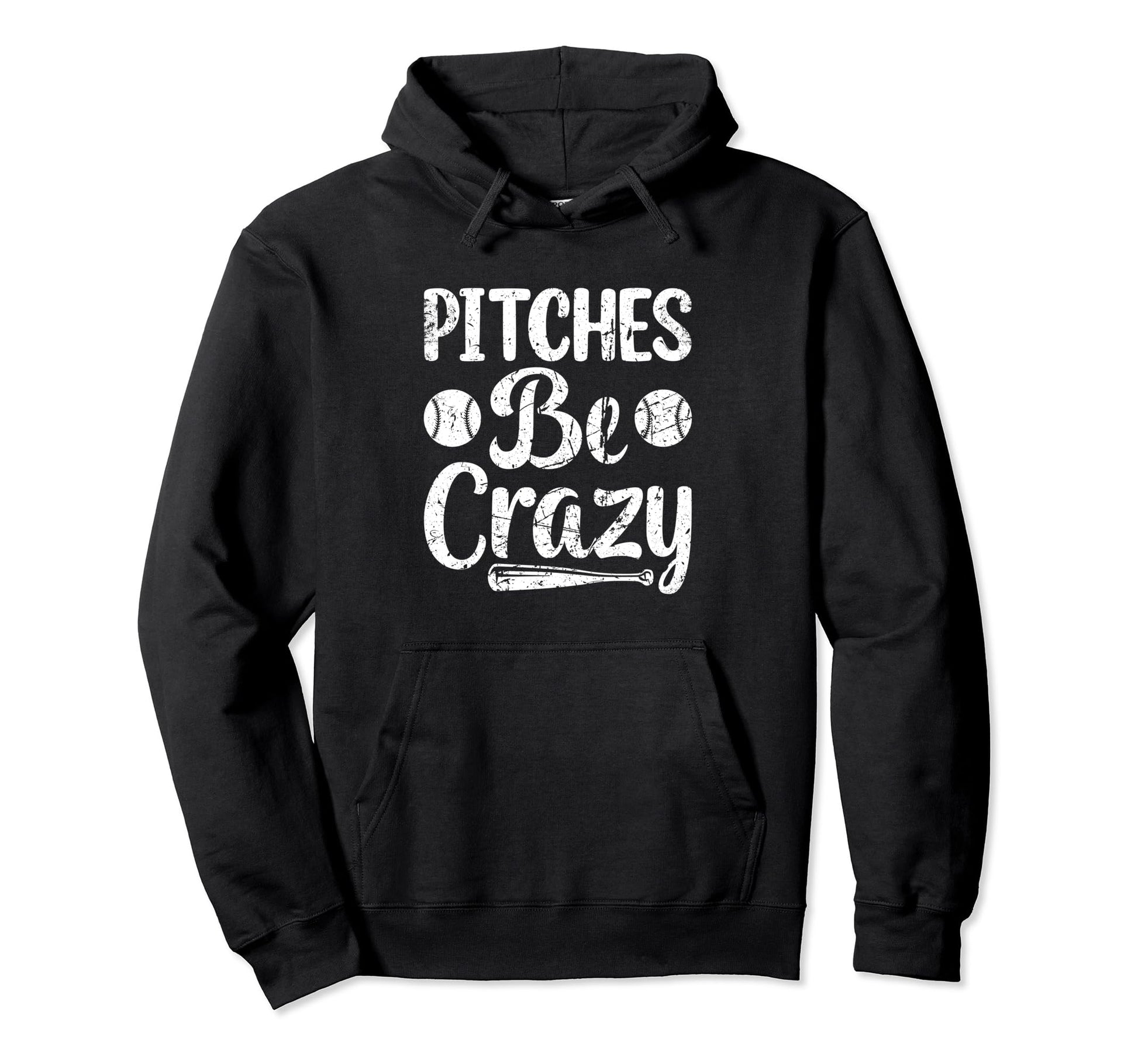 Pitches Be Crazy Funny Baseball Sport Hoodie - Minimalist Print for Adults - T-Shirt, Sweatshirt, Hoodie