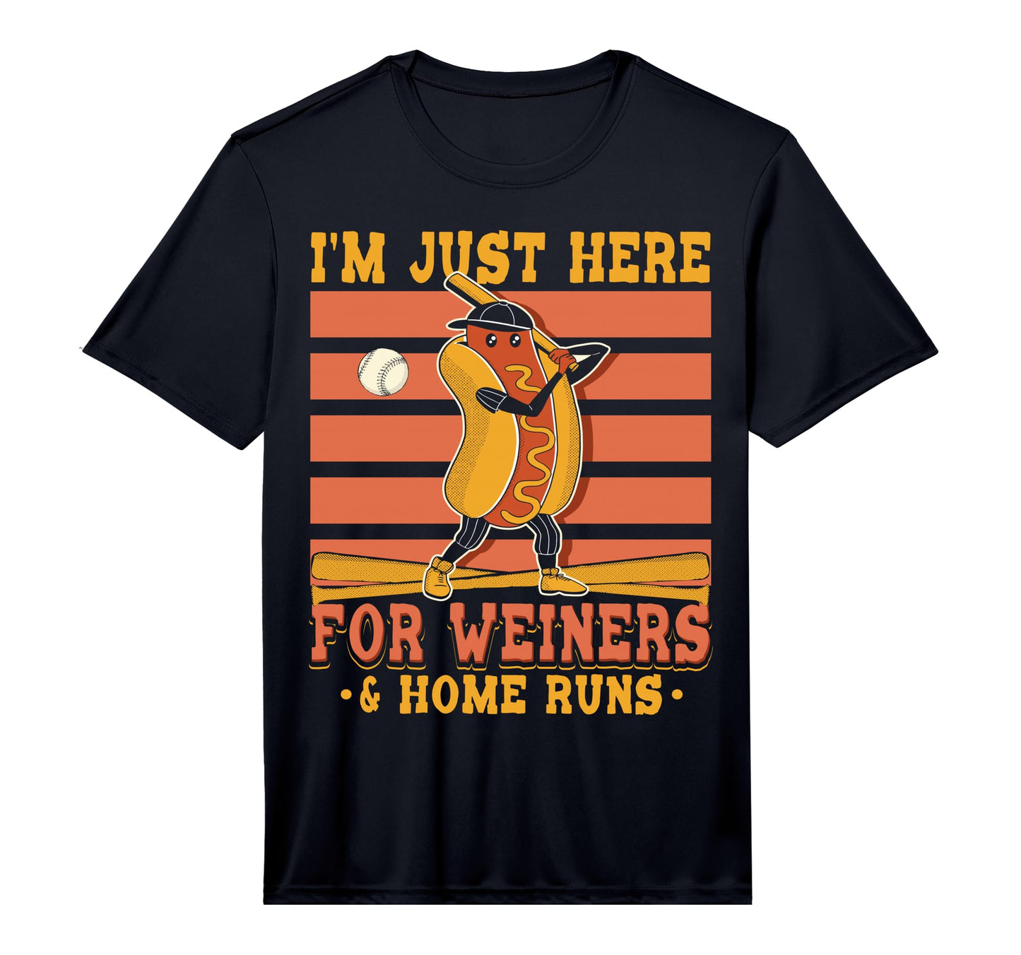 Mens Im Just Here Wieners Home Runs T-Shirt - Fun Novelty Design Unisex - T-Shirt, Sweatshirt, Hoodie
