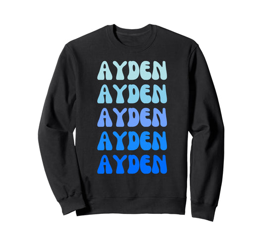 Ayden Name Stack Sweatshirt - Casual Everyday Wear Unisex - T-Shirt, Sweatshirt, Hoodie