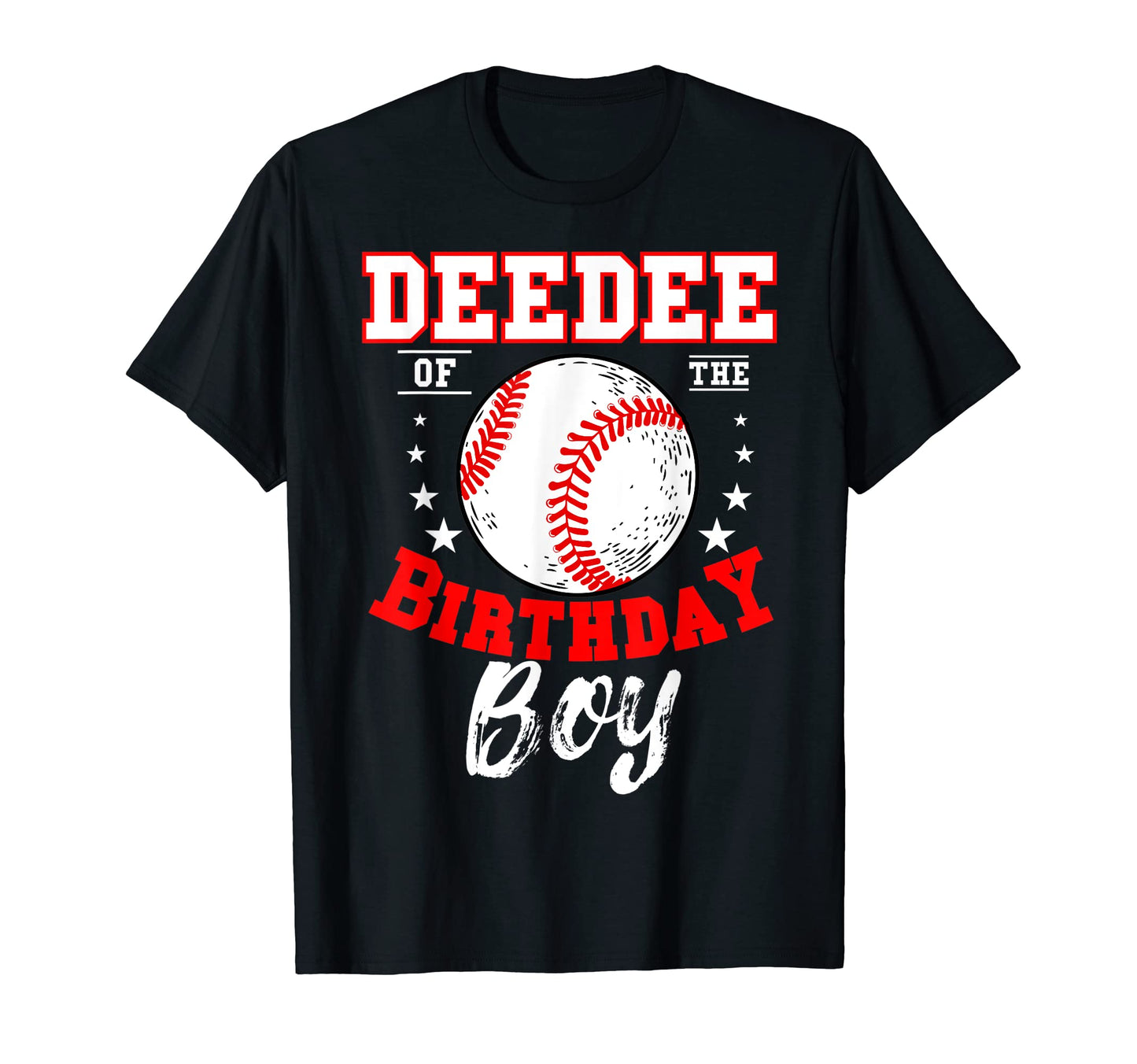 Deedee Birthday Baseball Theme Bday T-Shirt - Custom Art Print Men Women - T-Shirt, Sweatshirt, Hoodie