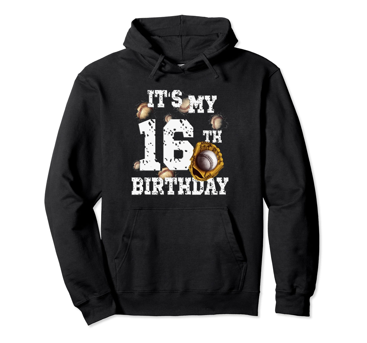 Funny Its My 16Th Birthday Fun Baseball Hoodie - Graphic Print Men Women - T-Shirt, Sweatshirt, Hoodie