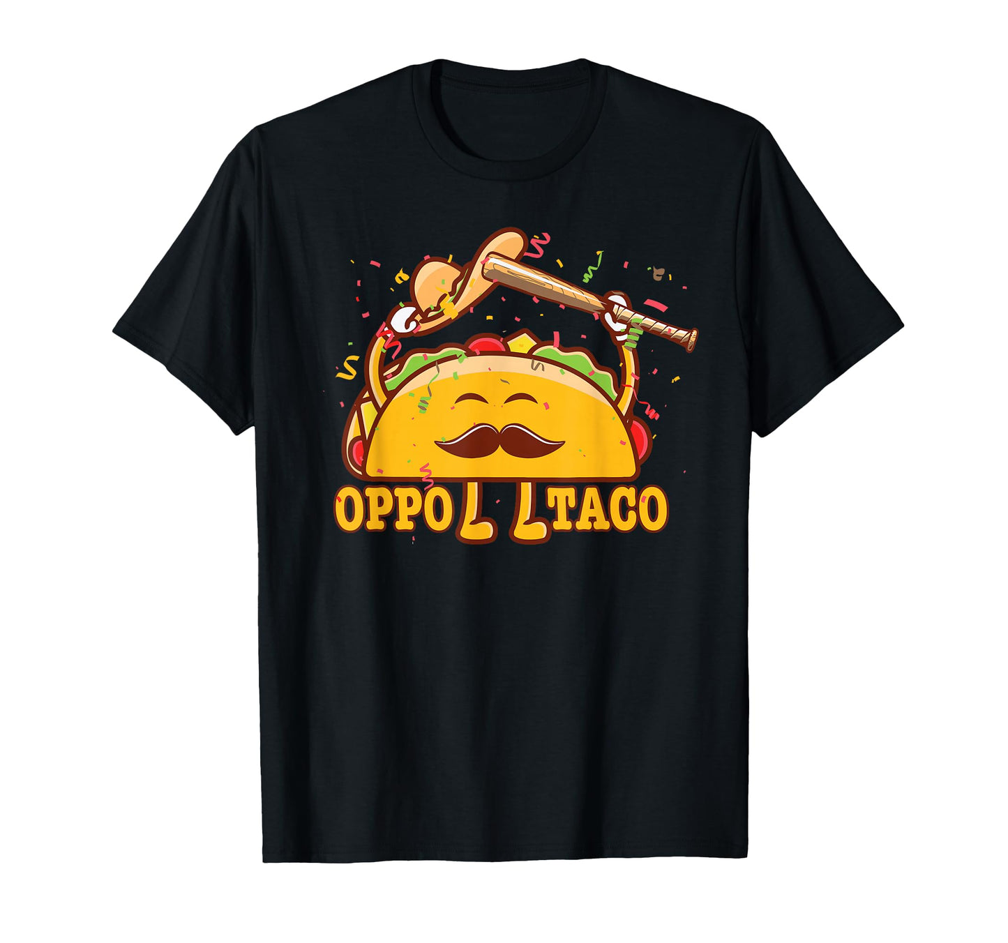 Oppo Taco Mexican Baseball Softball T-Shirt - Novelty Apparel Men Women - T-Shirt, Sweatshirt, Hoodie