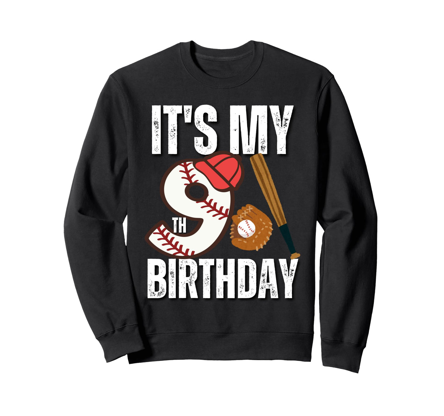 Its My 9Th Birthday Baseball Sweatshirt - Casual Everyday Wear Unisex - T-Shirt, Sweatshirt, Hoodie