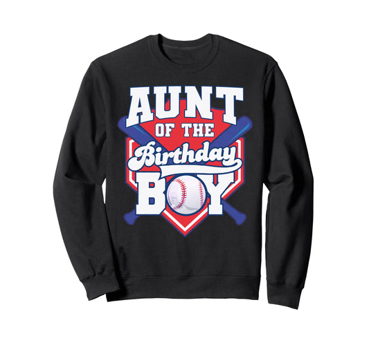 Aunt Birthday Baseball Player Bday Sweatshirt - Aesthetic Graphic Unisex - T-Shirt, Sweatshirt, Hoodie