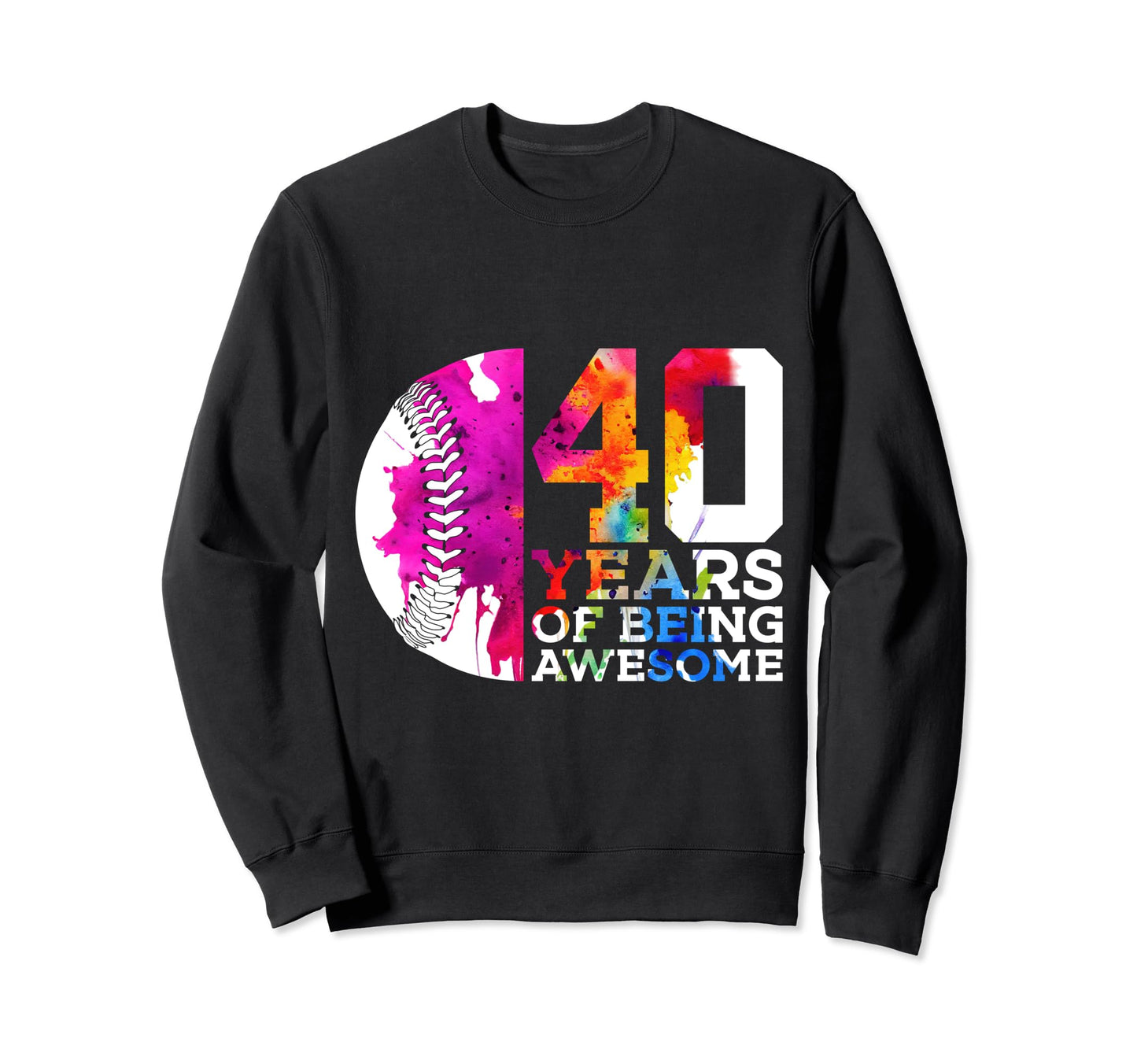 40 Years Being Awesome Baseball 40Th Sweatshirt - Minimalist Print Unisex - T-Shirt, Sweatshirt, Hoodie
