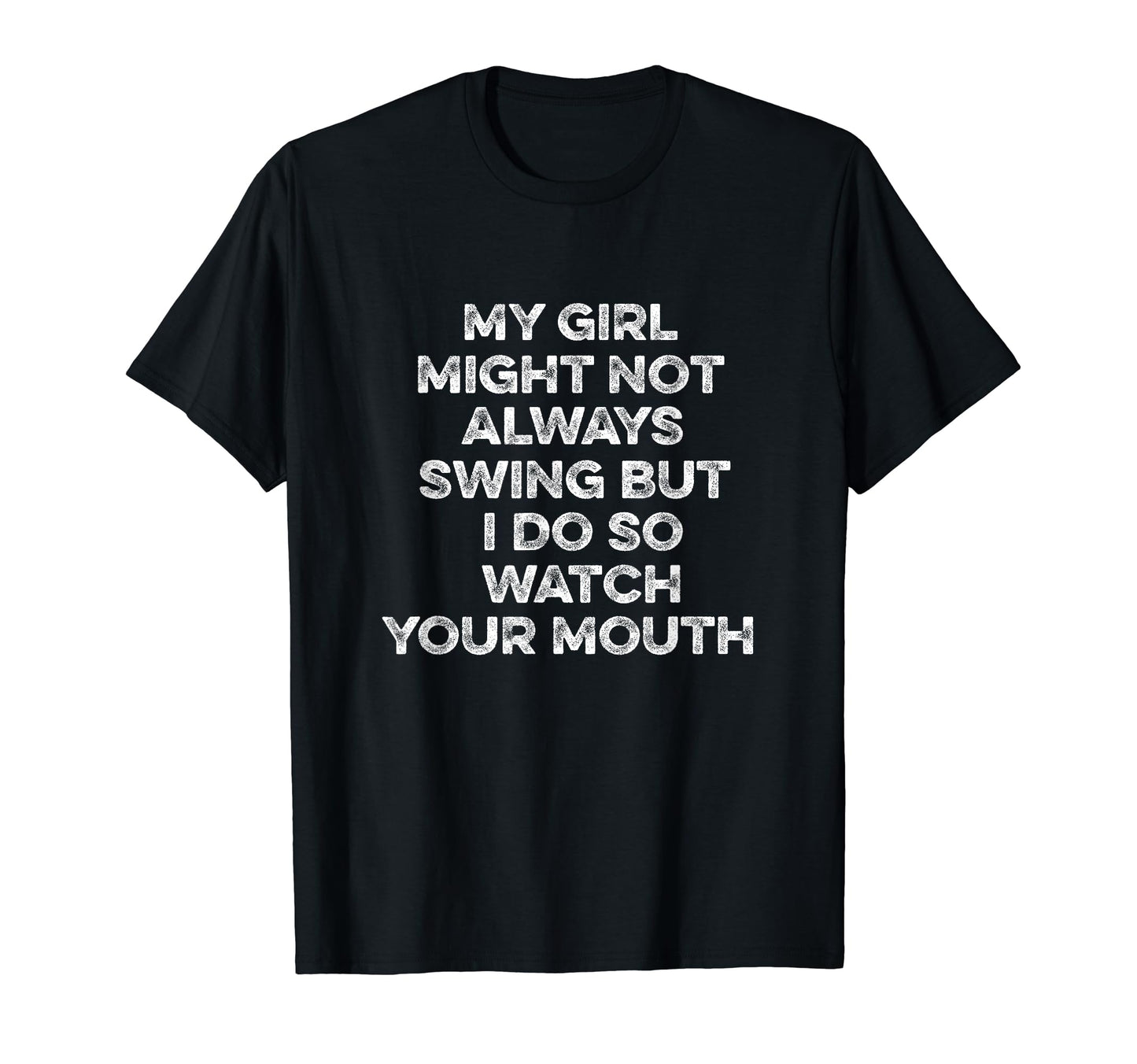 My Might Not Always Swing But I Do So T-Shirt - Custom Art Print Unisex - T-Shirt, Sweatshirt, Hoodie