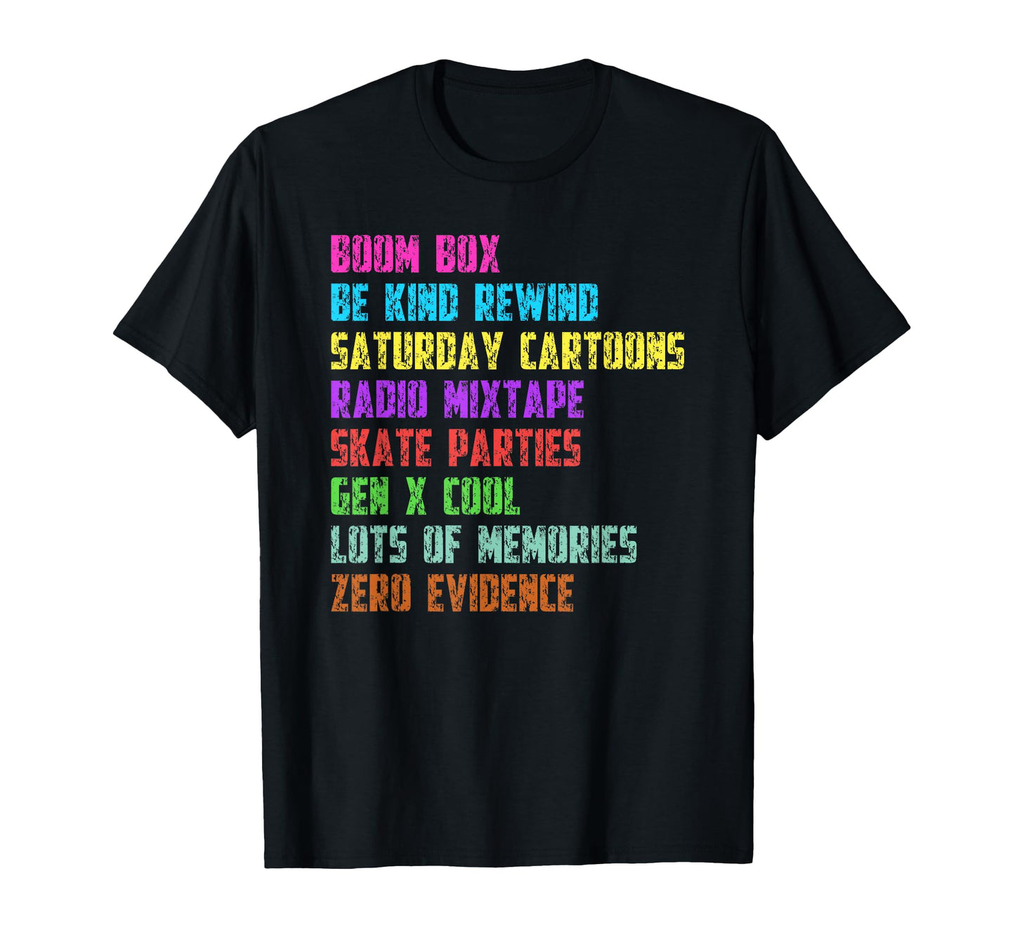 Lots Memories Zero Evidence Gen X T-Shirt - Fun Novelty Design for Adults - T-Shirt, Sweatshirt, Hoodie