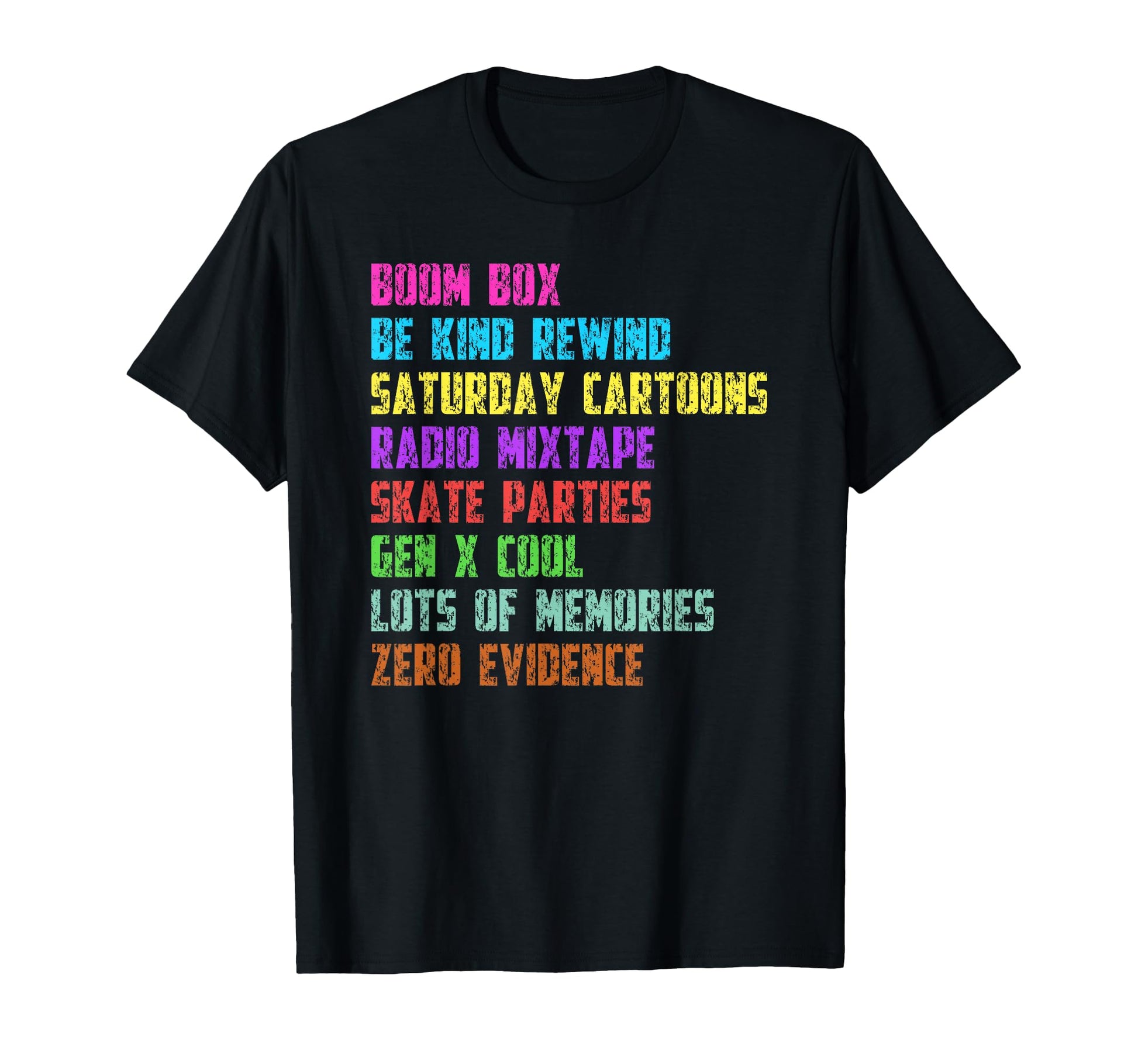 Lots Memories Zero Evidence Gen X T-Shirt - Fun Novelty Design for Adults - T-Shirt, Sweatshirt, Hoodie