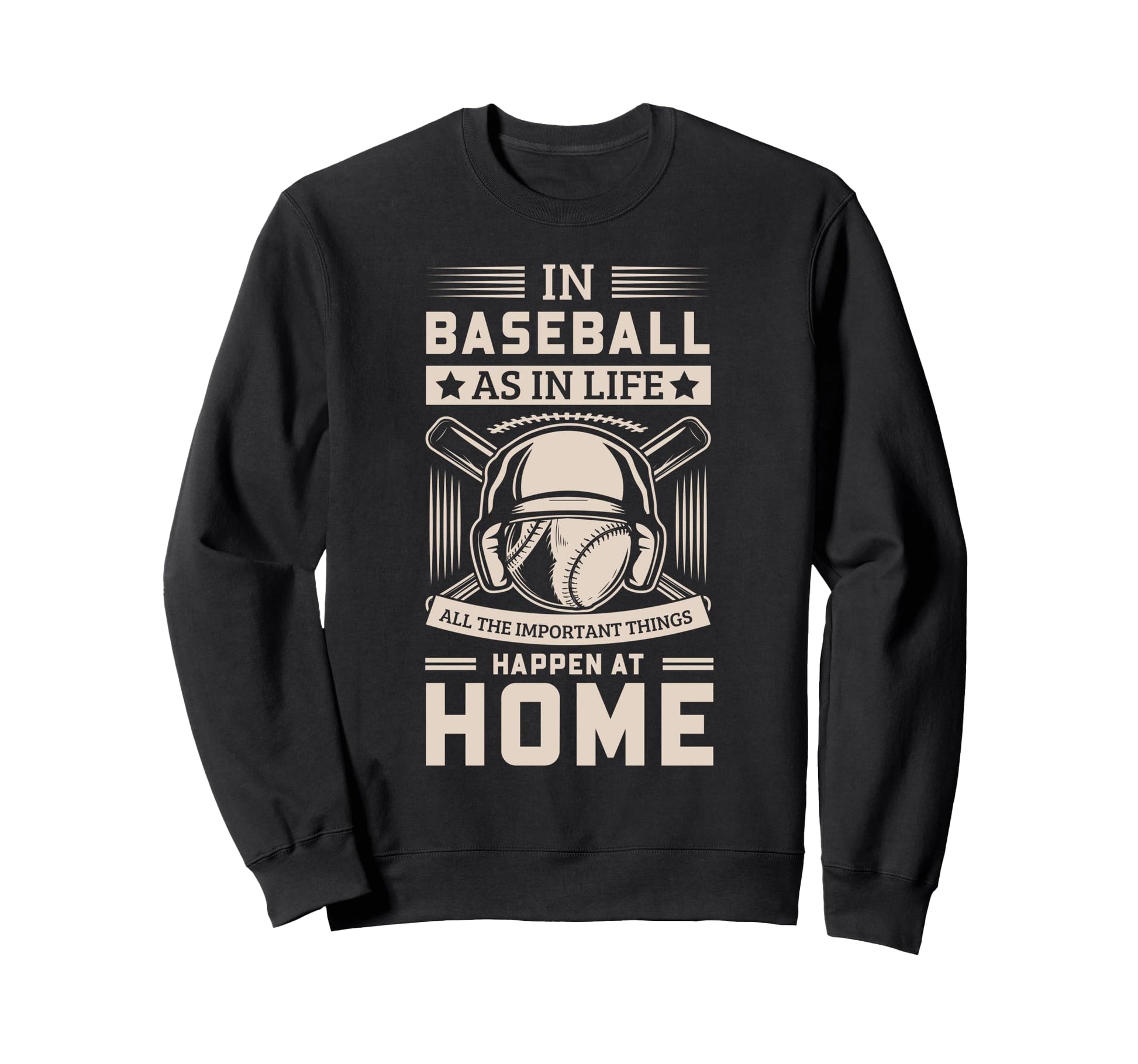 Inspirational Baseball Sayings Sweatshirt - Casual Everyday Wear Unisex - T-Shirt, Sweatshirt, Hoodie