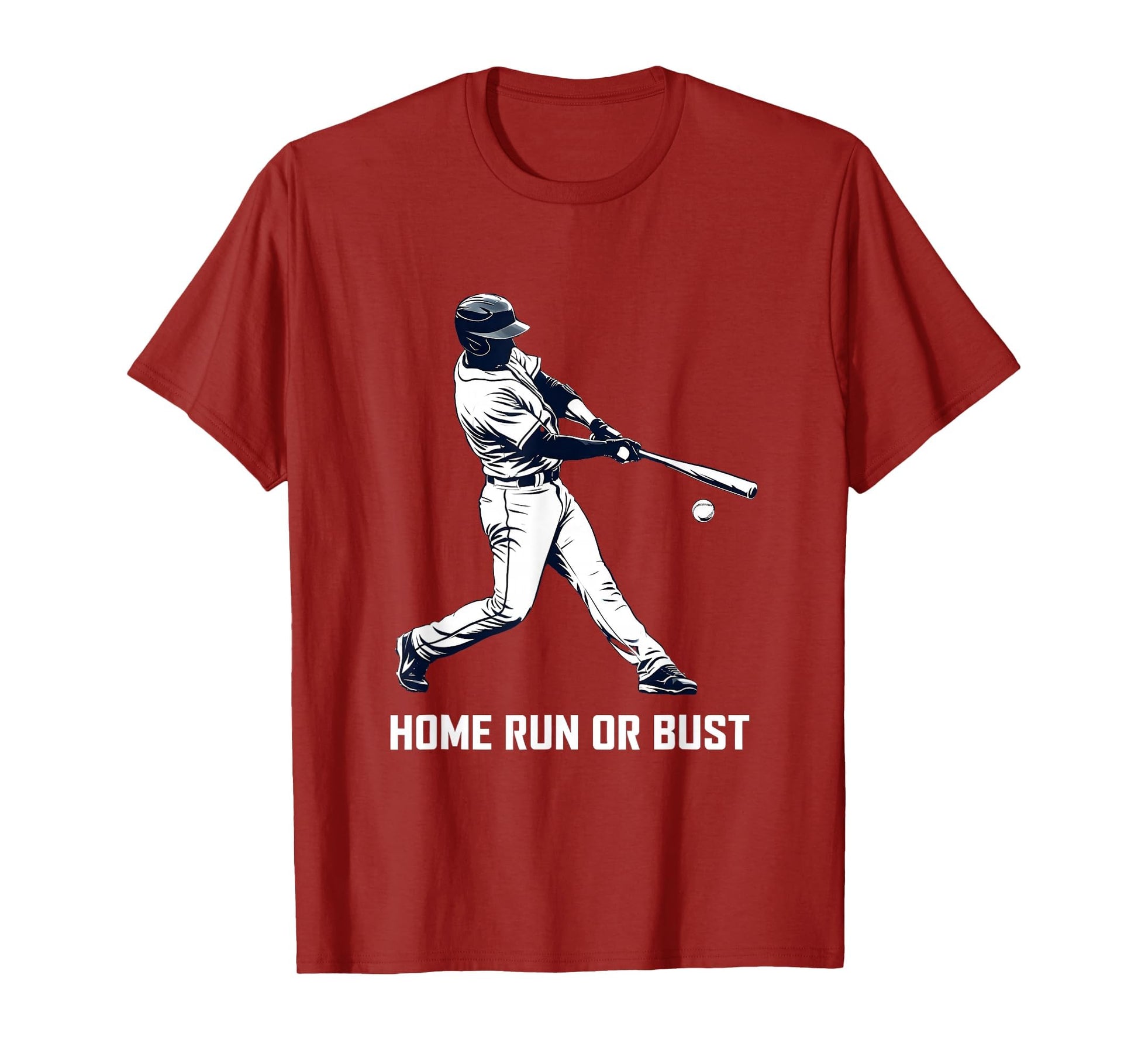 Home Run Or Bust Baseball T-Shirt - Graphic Print Unisex - T-Shirt, Sweatshirt, Hoodie