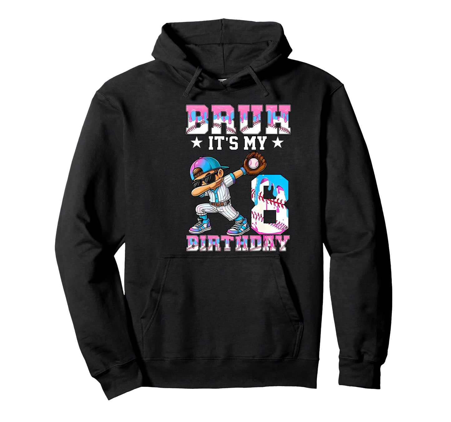 Bruh Its My 8Th Birthday Baseball Hoodie - Aesthetic Graphic for Adults - T-Shirt, Sweatshirt, Hoodie
