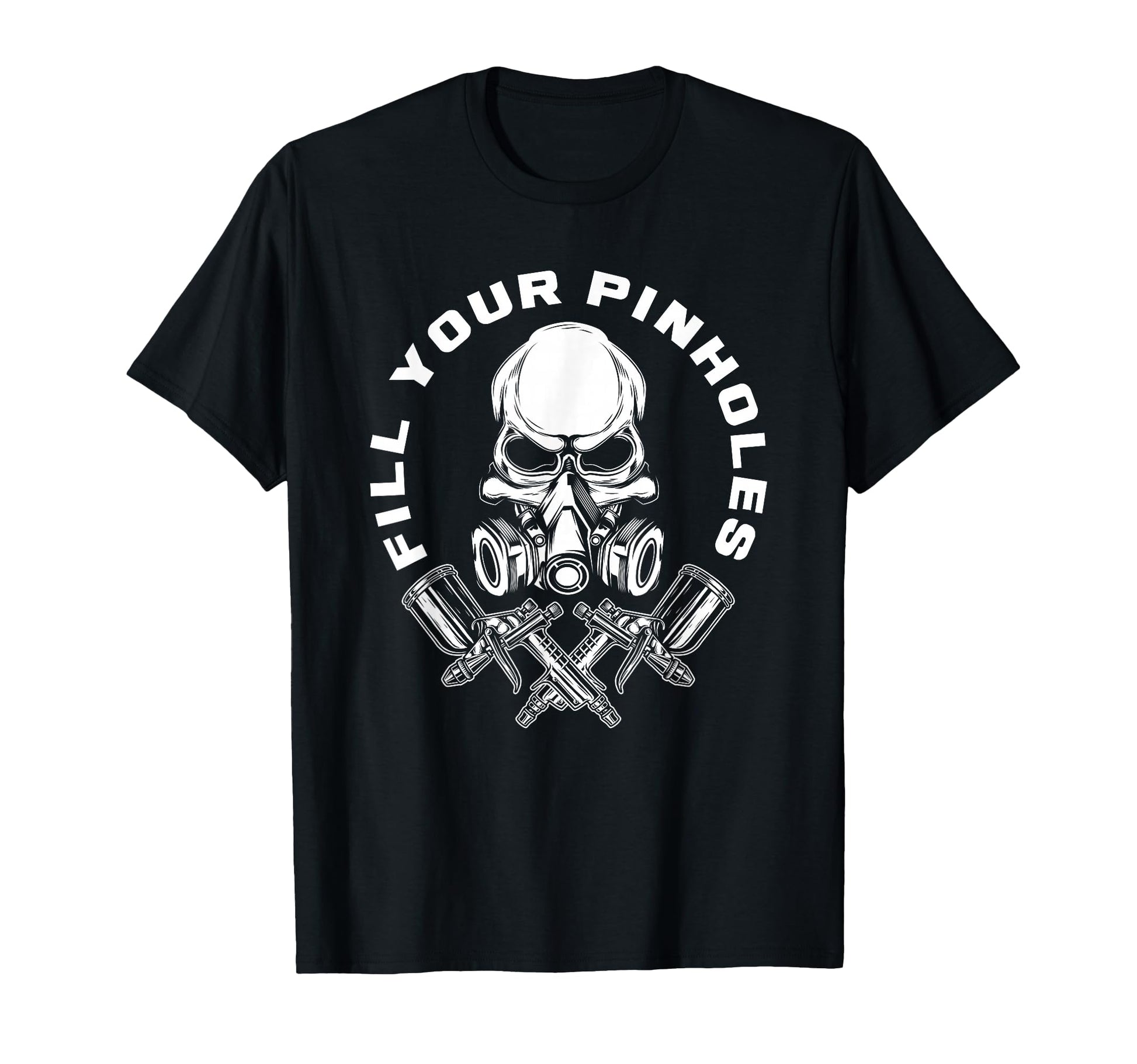 Fill Your Pinholes Skull Funny Automotive T-Shirt - Graphic Print Unisex - T-Shirt, Sweatshirt, Hoodie