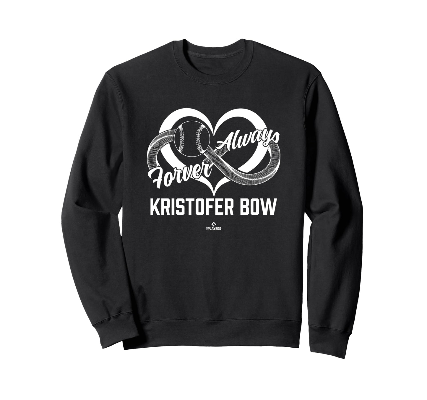 Always And Forever Kristofer Bow Sweatshirt - Unique Graphic Men Women - T-Shirt, Sweatshirt, Hoodie