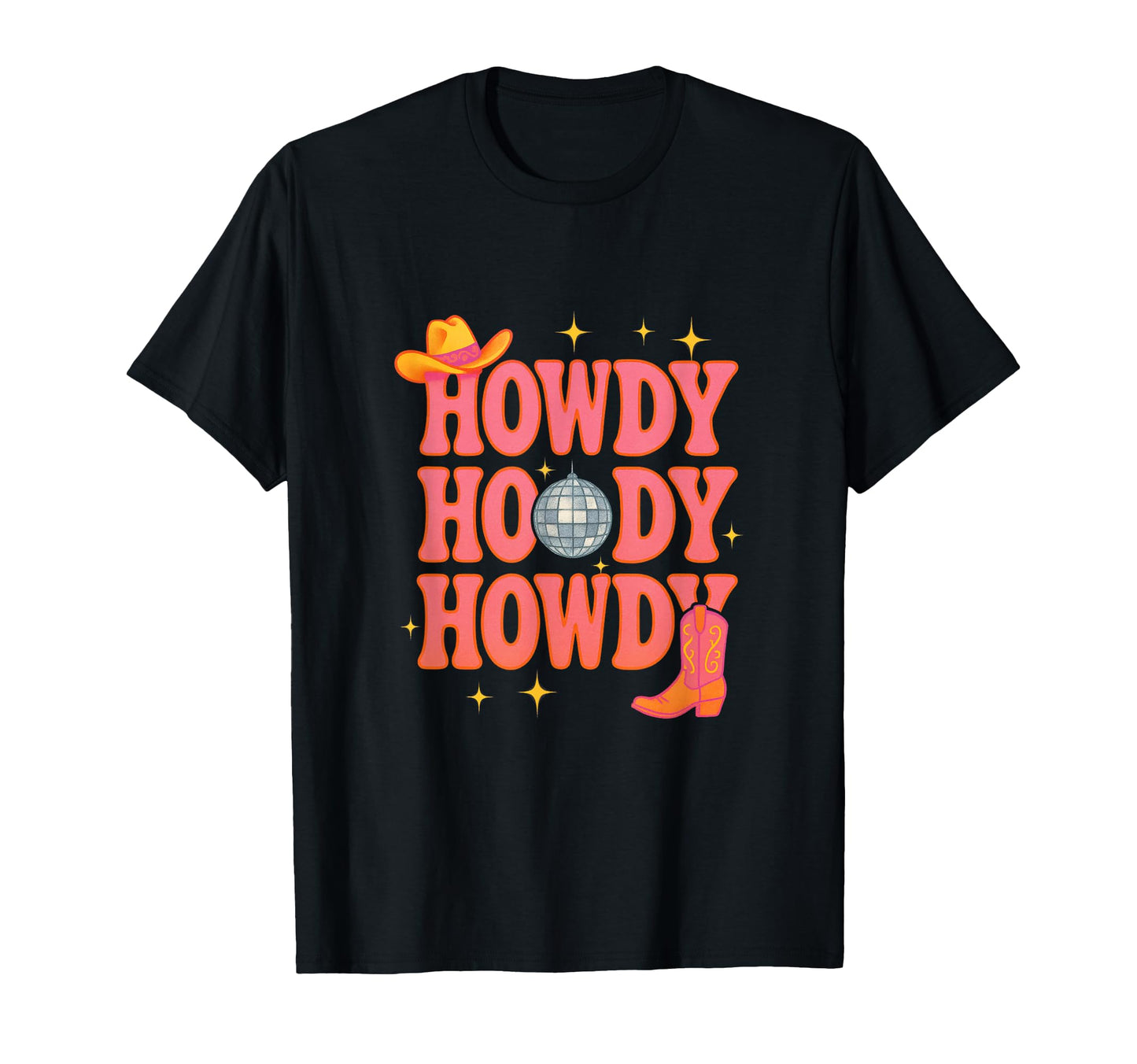 Howdy Howdy Howdy Cowboy Cowgirl Disco T-Shirt - Minimalist Print Unisex - T-Shirt, Sweatshirt, Hoodie