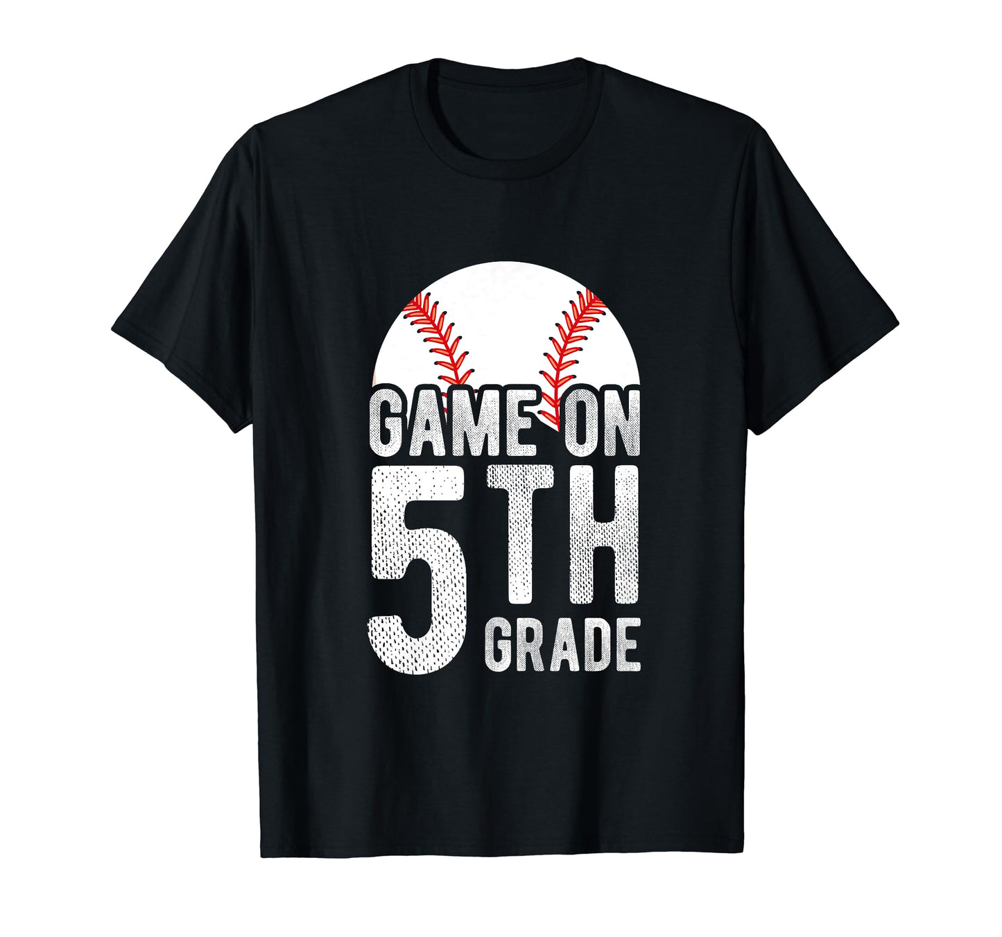 Game 5Th Grade Baseball School Student T-Shirt - Novelty Apparel Men Women - T-Shirt, Sweatshirt, Hoodie