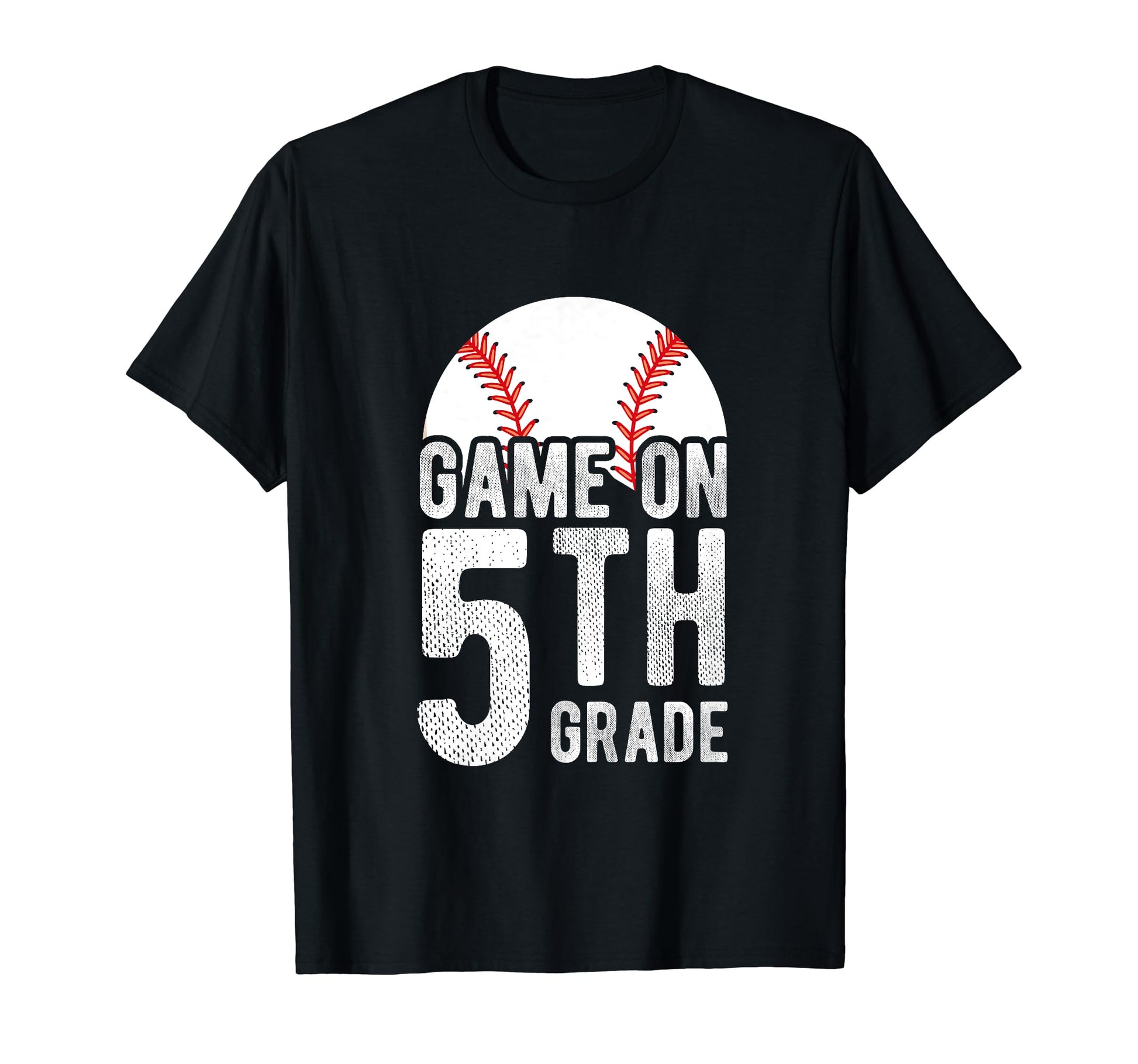 Game 5Th Grade Baseball School Student T-Shirt - Novelty Apparel Men Women - T-Shirt, Sweatshirt, Hoodie