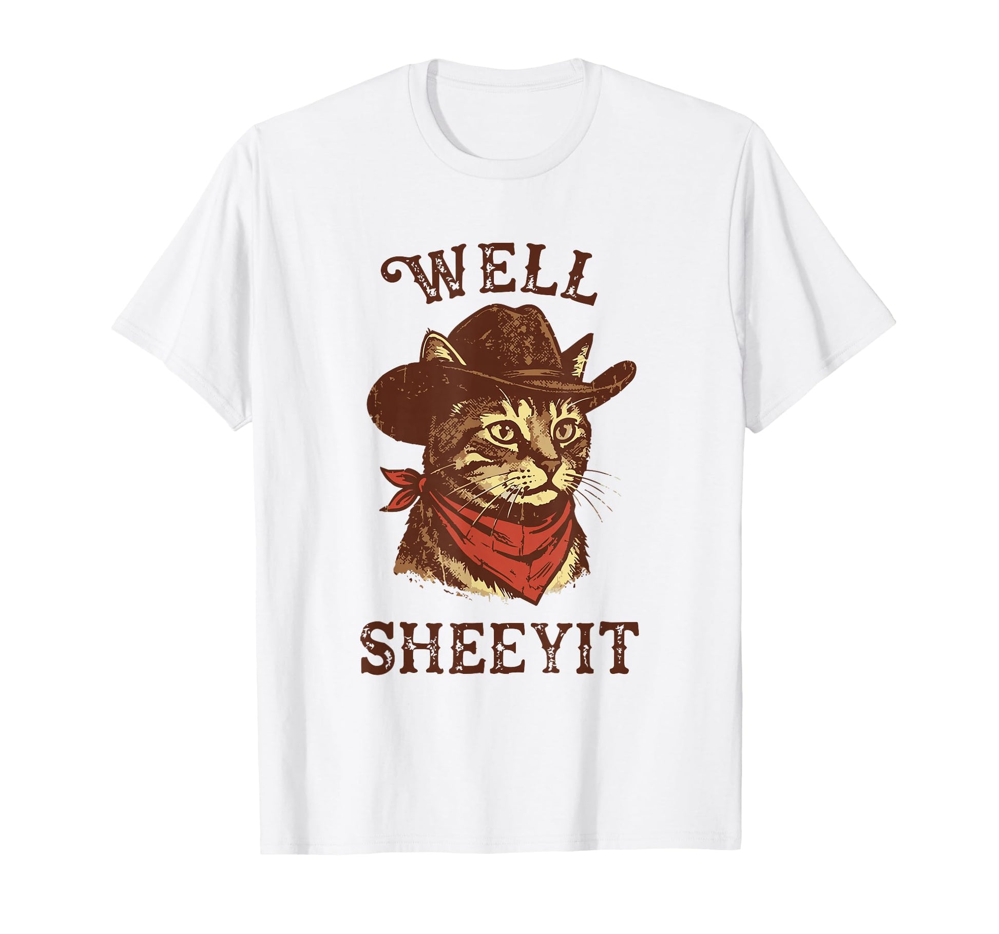 Well Sheeyit Funny Cowboy Cat Western T-Shirt - Fun Novelty Design Unisex - T-Shirt, Sweatshirt, Hoodie