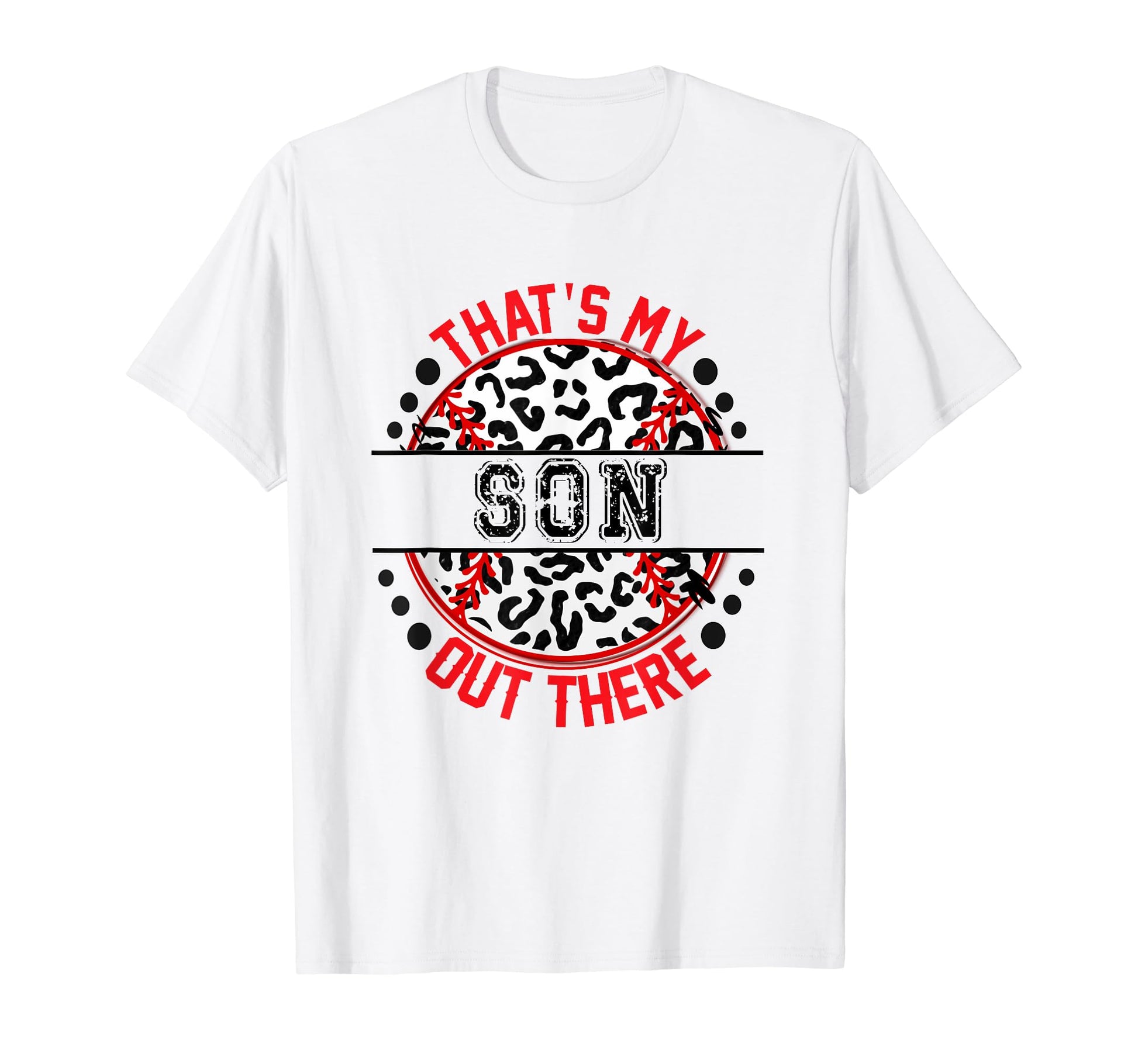 Thats My Son Out There Baseball Trendy T-Shirt - Streetwear Style Men Women - T-Shirt, Sweatshirt, Hoodie