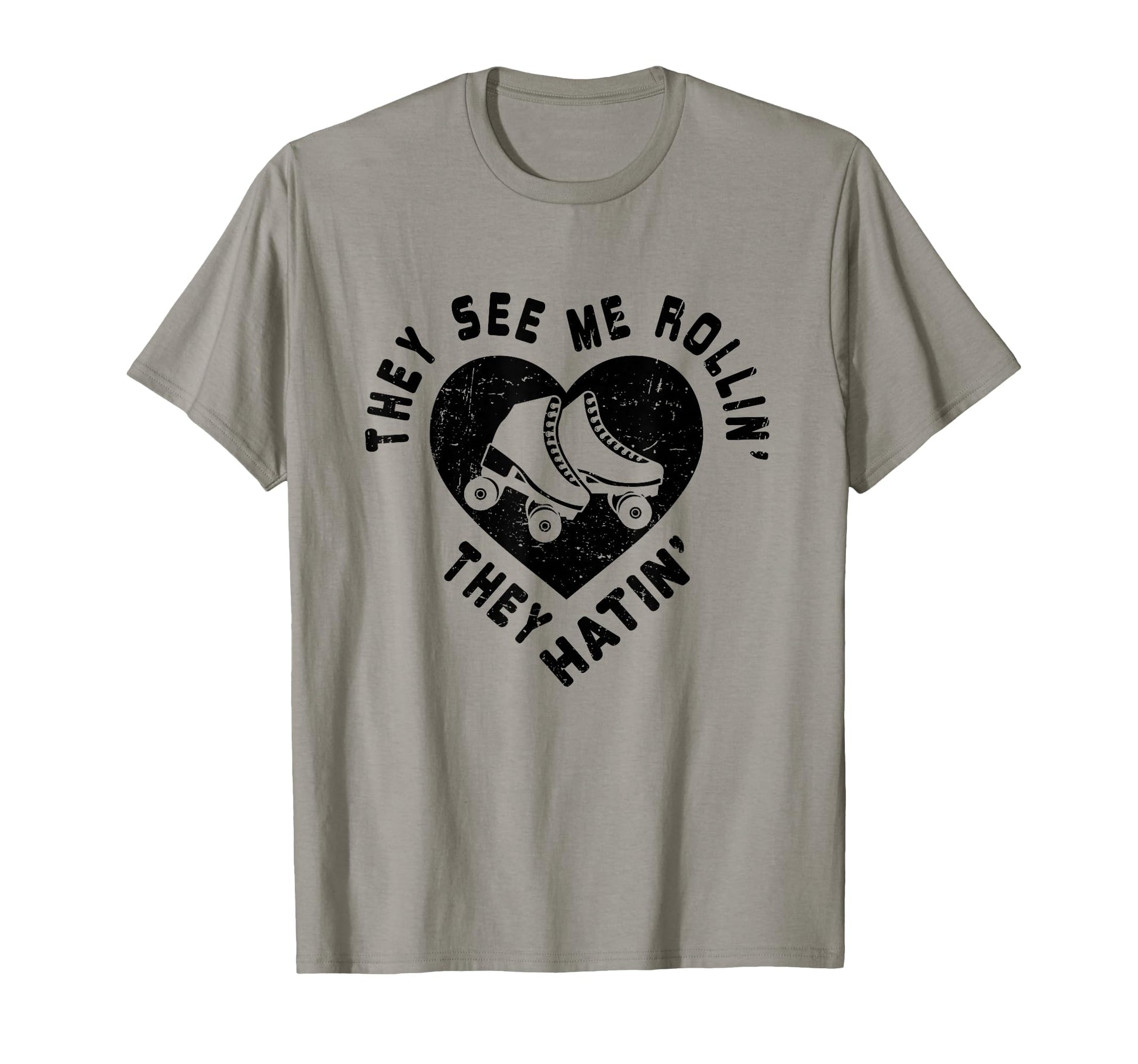 They See Me Rollin Roller Skating T-Shirt - Novelty Apparel for Adults - T-Shirt, Sweatshirt, Hoodie