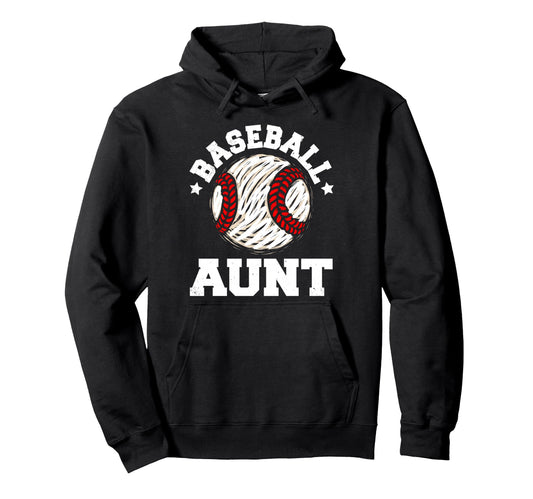 Baseball Aunt Distressed Funny Hoodie - Streetwear Style for Adults - T-Shirt, Sweatshirt, Hoodie