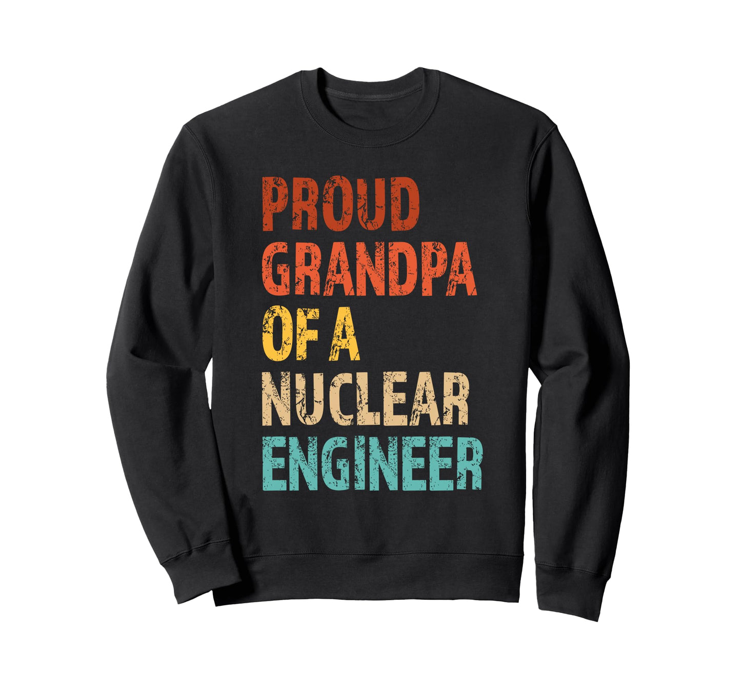 Proud Grandpa Nuclear Engineer Sweatshirt - Minimalist Print Men Women - T-Shirt, Sweatshirt, Hoodie