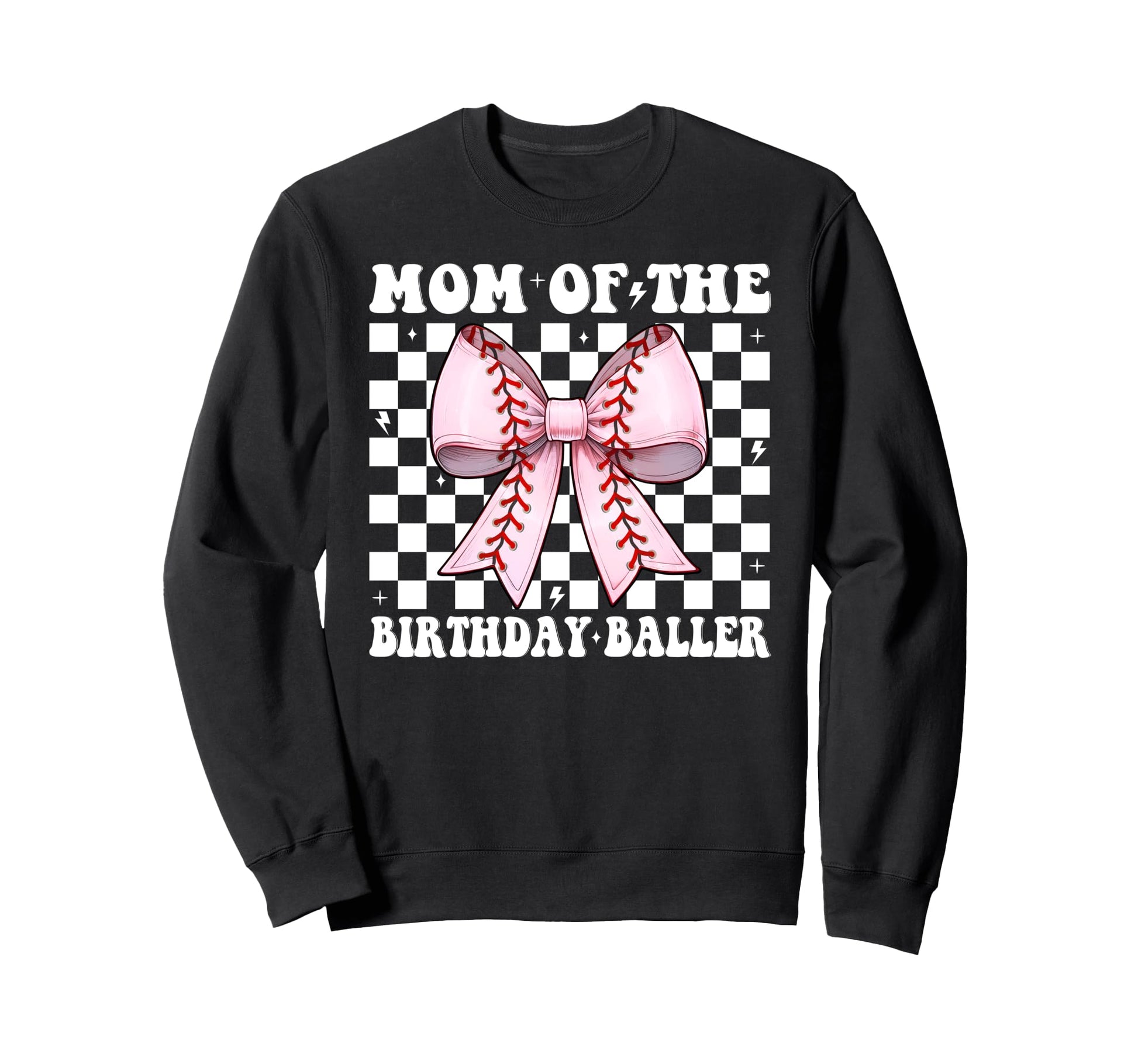 Mom Birthday Baller Baseball Mom Sweatshirt - Novelty Apparel for Adults - T-Shirt, Sweatshirt, Hoodie