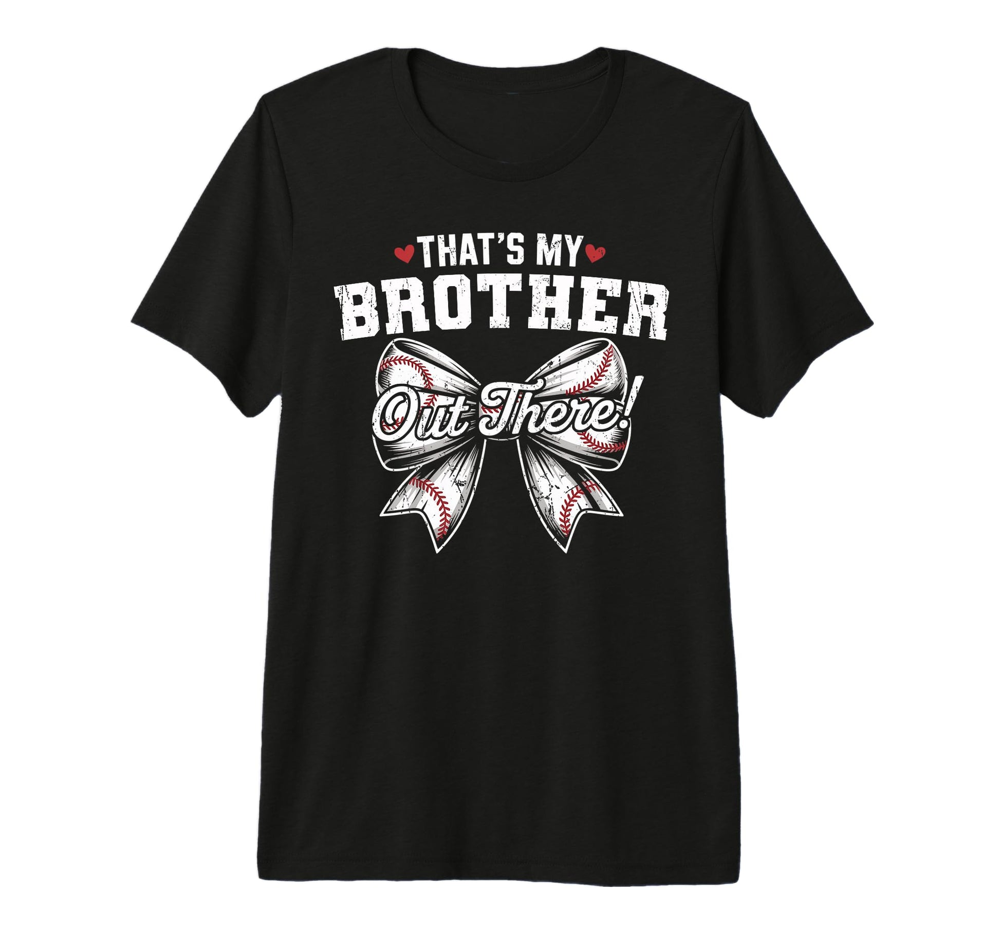 Thats My Brother Out There Baseball T-Shirt - Trendy Graphic Men Women - T-Shirt, Sweatshirt, Hoodie