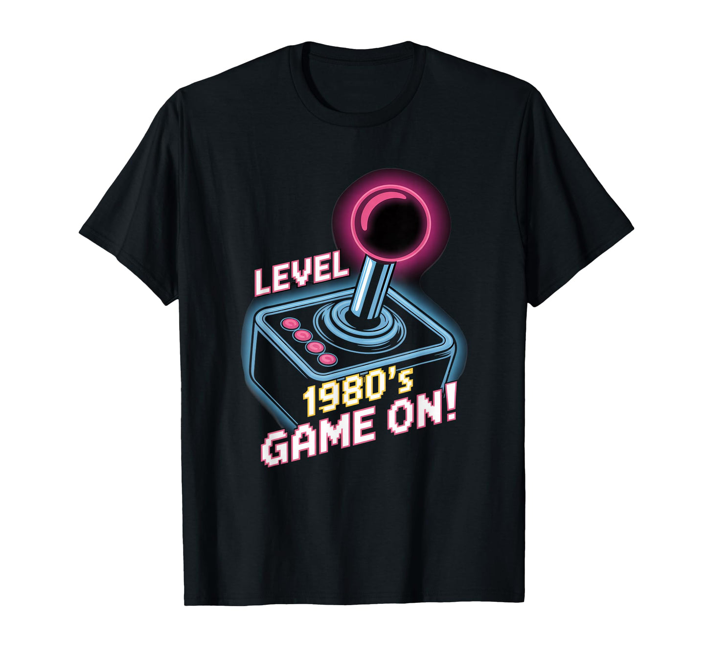 Level 1980S Game Arcade Joystick T-Shirt - Streetwear Style Unisex - T-Shirt, Sweatshirt, Hoodie