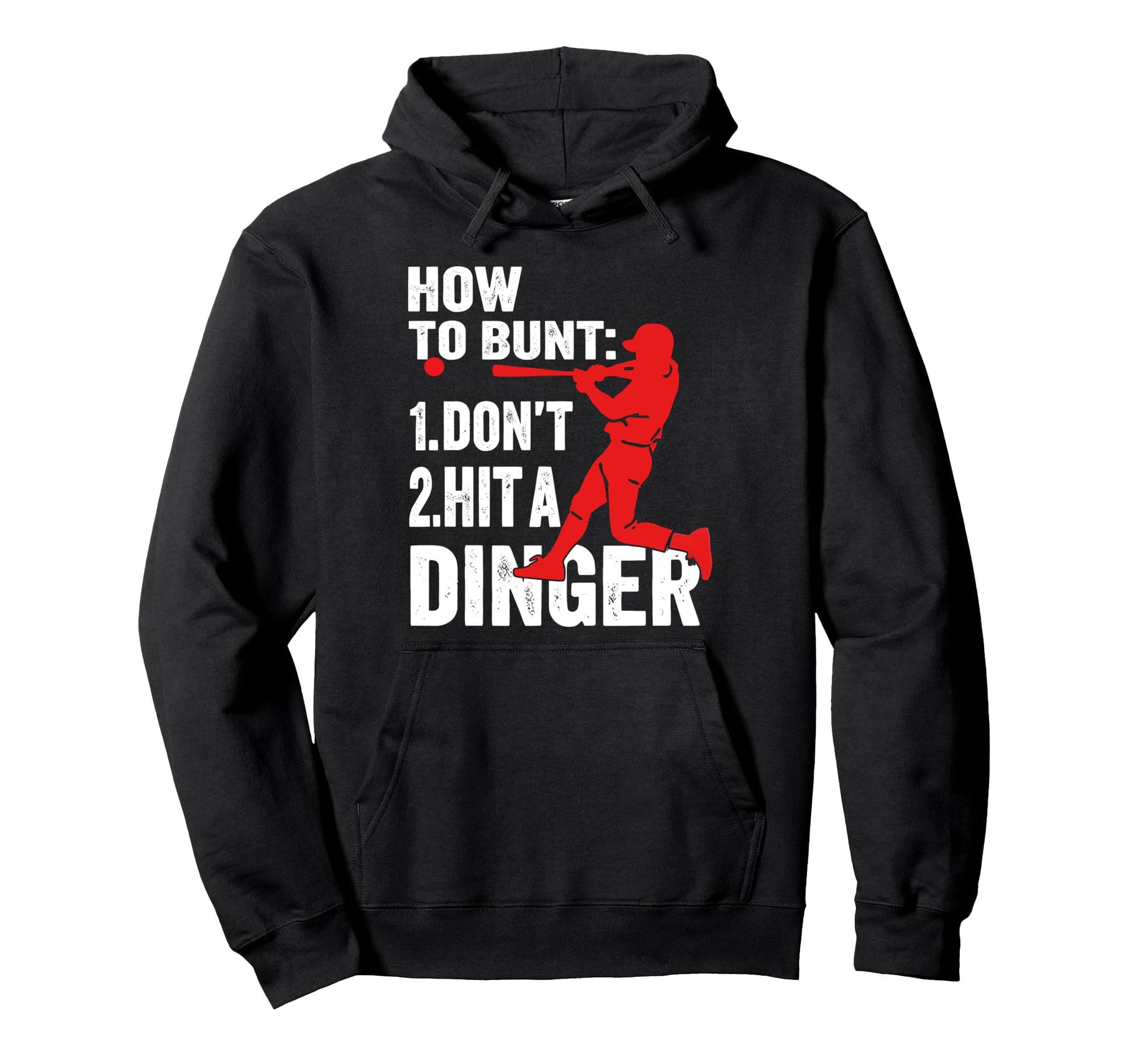 How To Bunt Dont Hit Dinger Hitter Hoodie - Novelty Apparel for Adults - T-Shirt, Sweatshirt, Hoodie